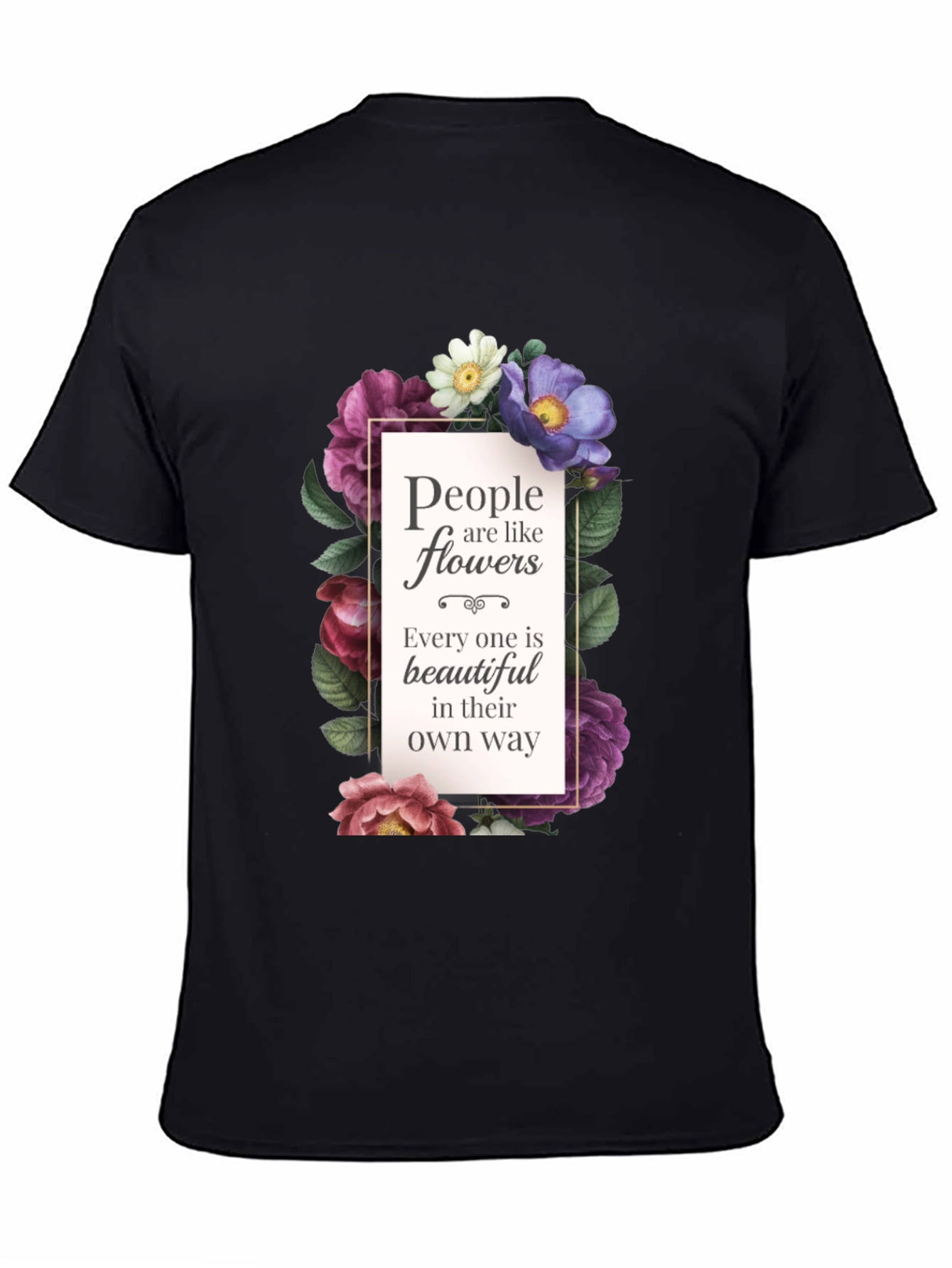 Black Floral Inspirational T-Shirt: People are like Flowers view 4