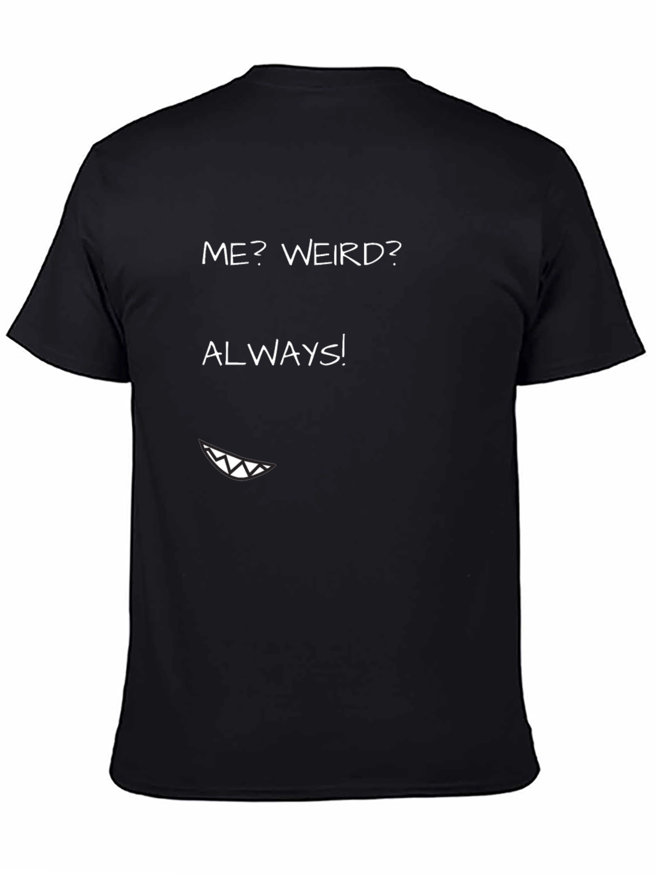 Black Me? Weird? Always! Graphic Tee - Funny T-Shirt view 4