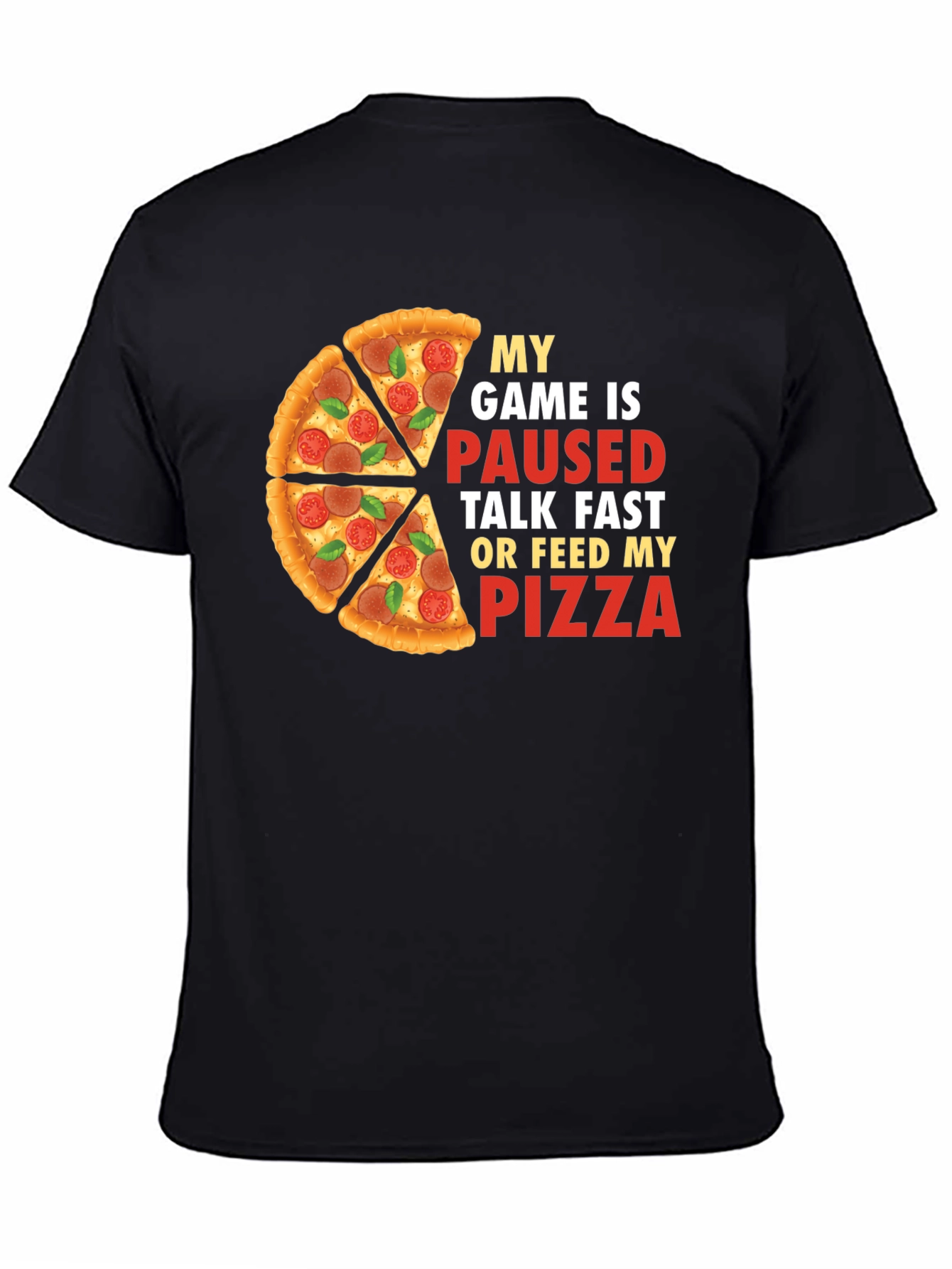 Black My Game is Paused Pizza T-Shirt view 4
