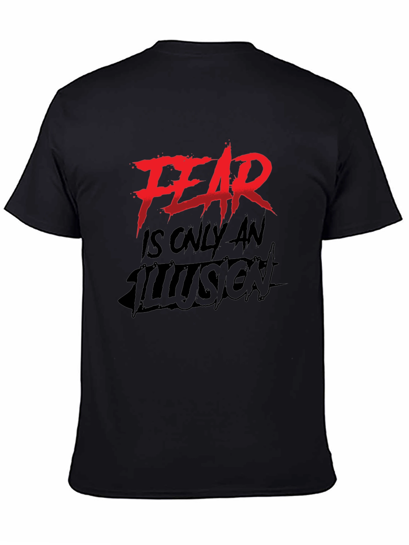 Black Fear Is Only An Illusion Black Graphic Tee view 4