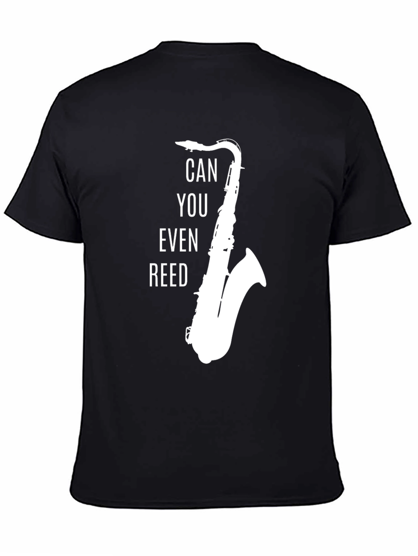 Black Can You Even Reed T-Shirt - Musician Saxophone Player Tee view 4
