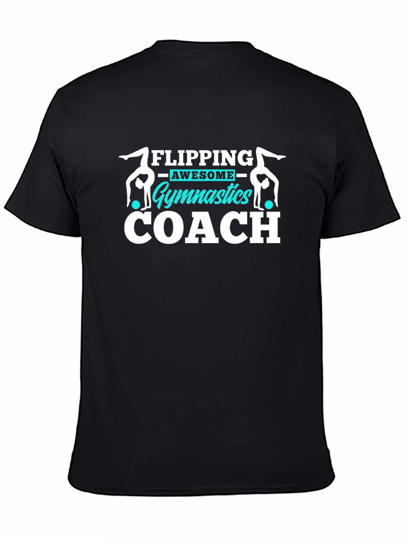 Black Gymnastics Coach T-Shirt, Flipping Awesome Gift view 4