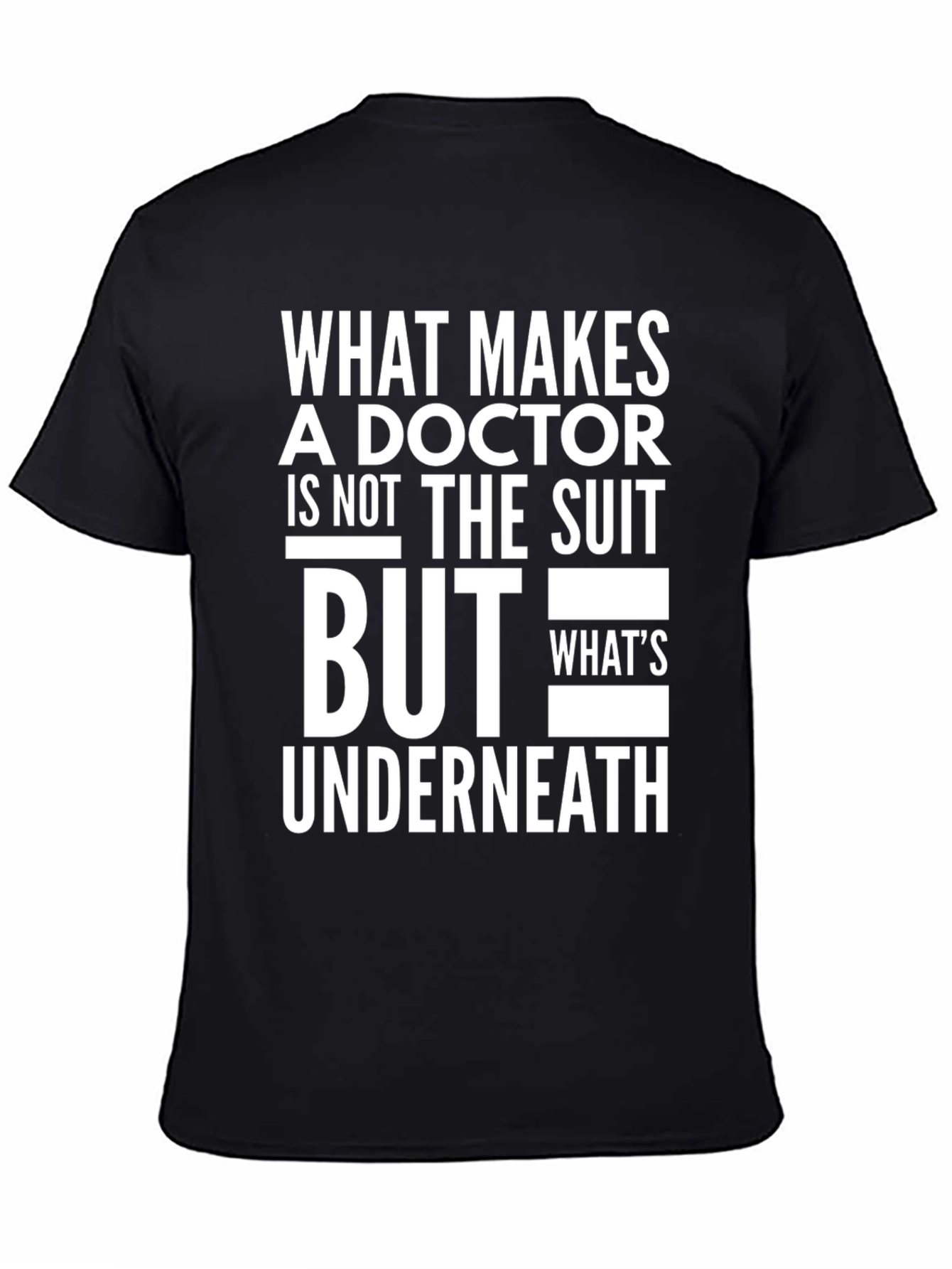 Black Doctor Quote T-Shirt - What Makes a Doctor Tee view 4