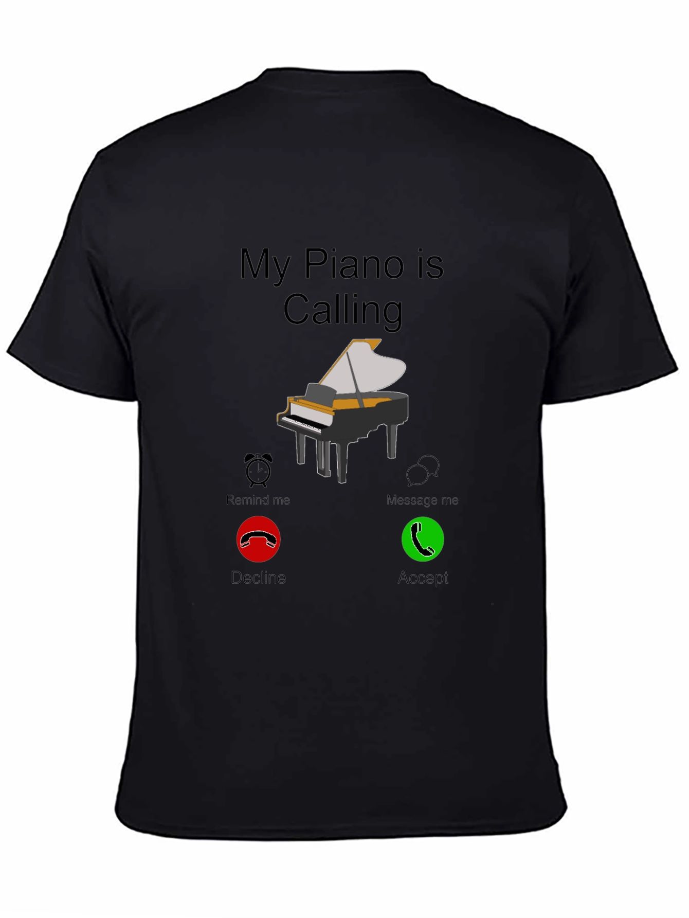 Black My Piano is Calling T-Shirt Musician Player Tee view 4