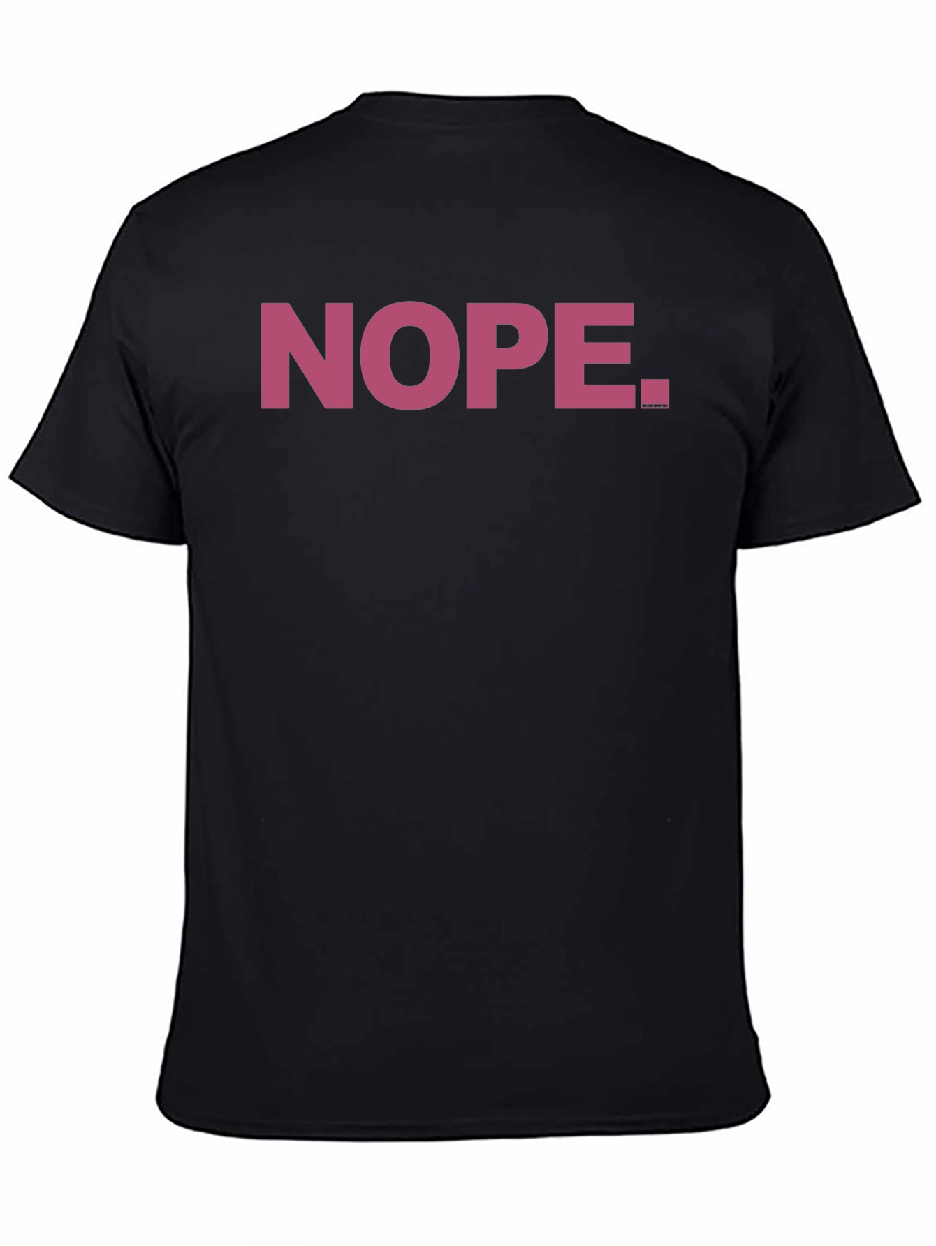 Black Nope T-Shirt Funny Sarcastic Statement Tee view 4