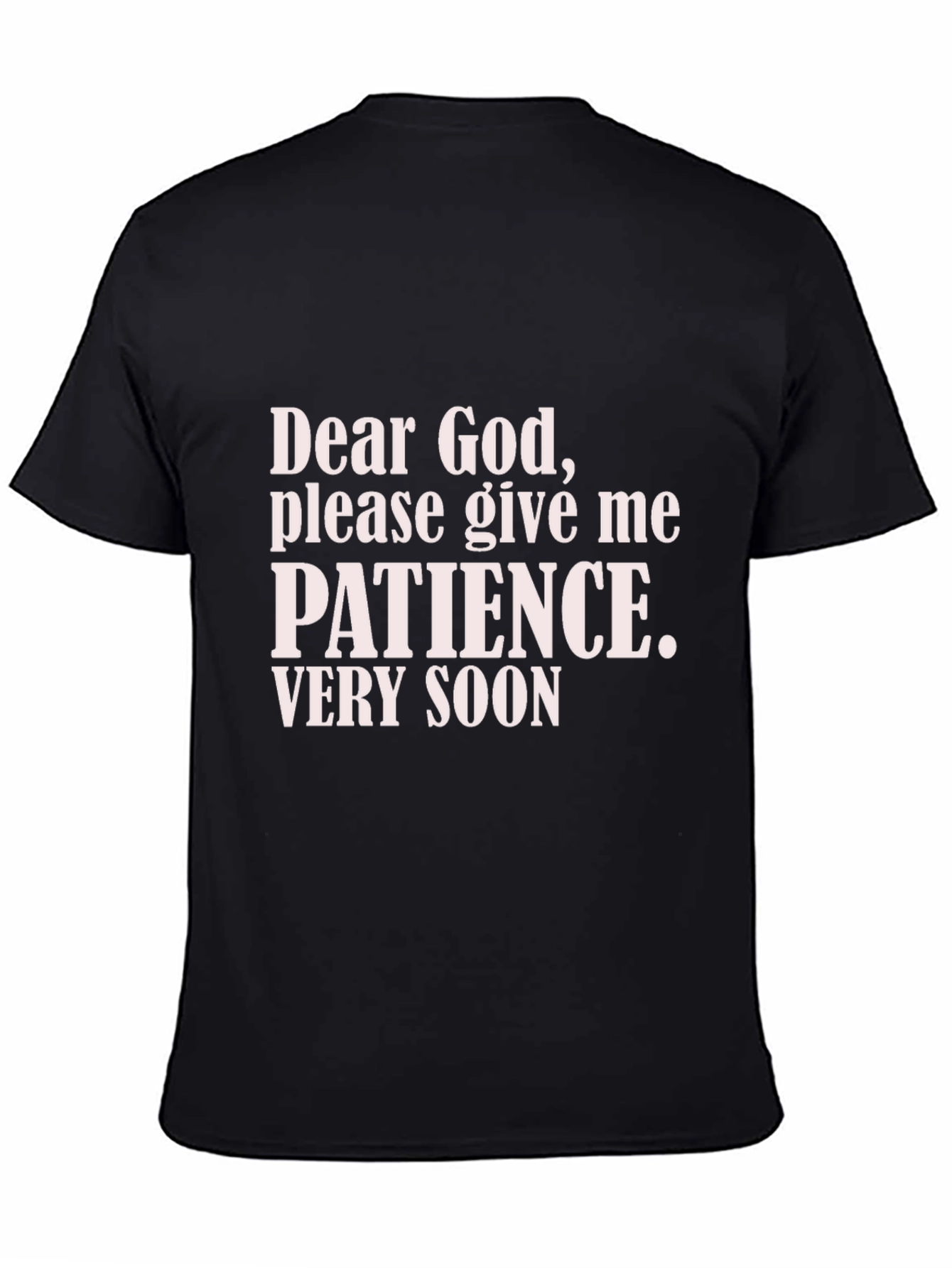 Black Dear God Patience T-Shirt - Funny Slogan Tee view 4