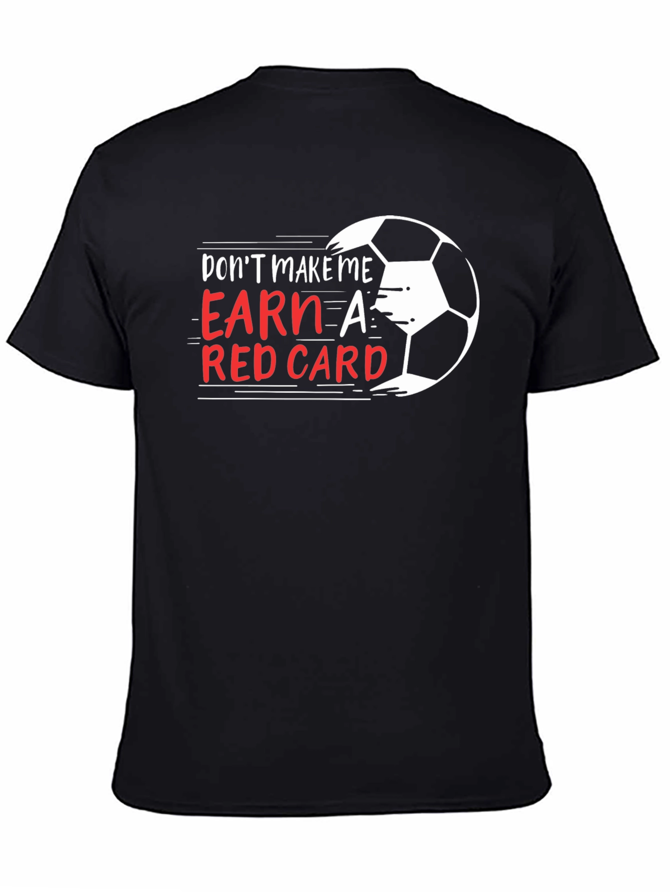 Black Don't Make Me Earn a Red Card T-Shirt view 4