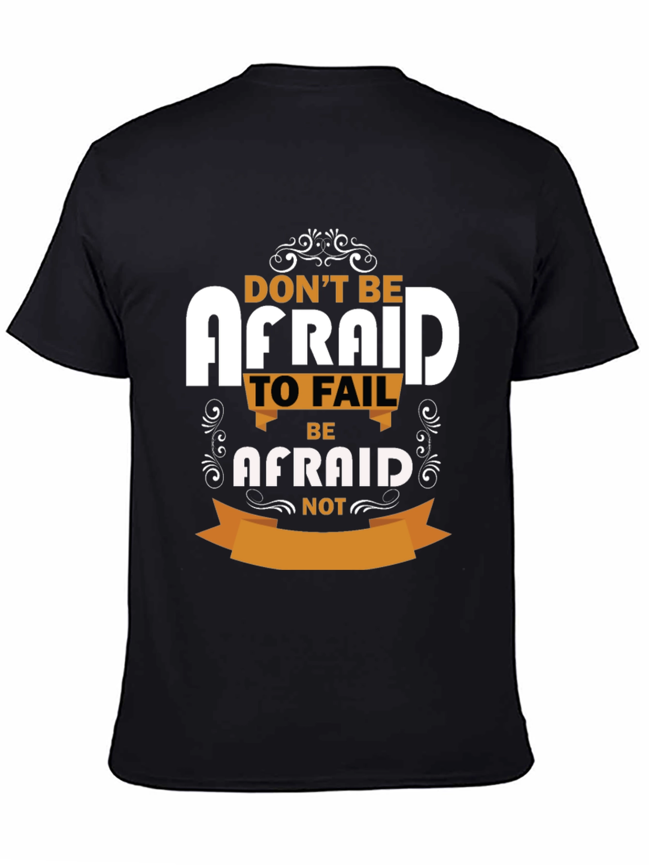 Black Inspirational T-Shirt - Don't Be Afraid view 4
