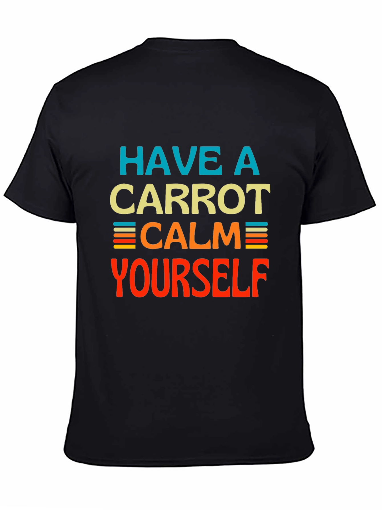 Black Have a Carrot Calm Yourself - Graphic T-Shirt view 4