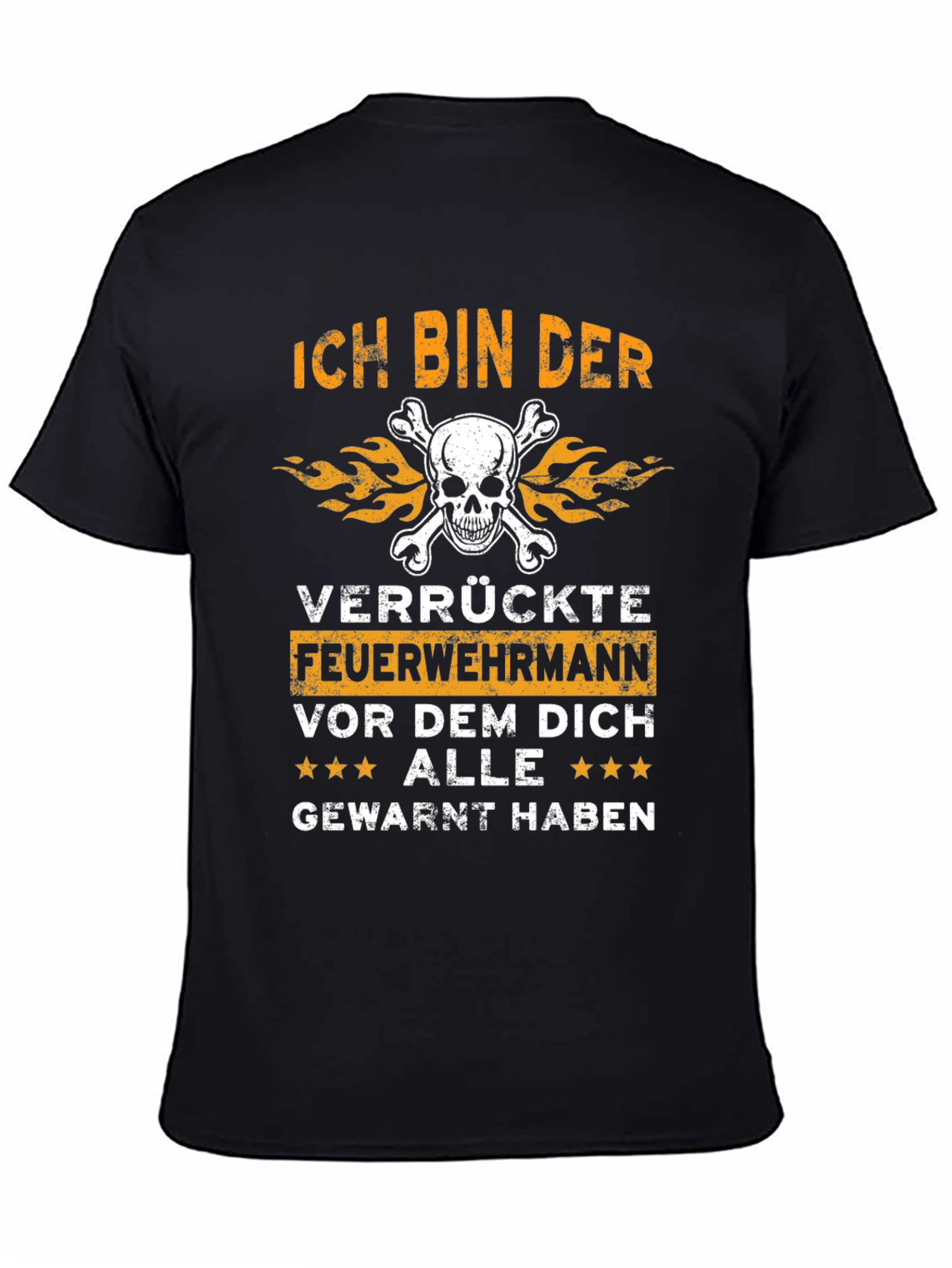 Black Ich Bin Der Verrückte Feuerwehrmann T-Shirt view 4