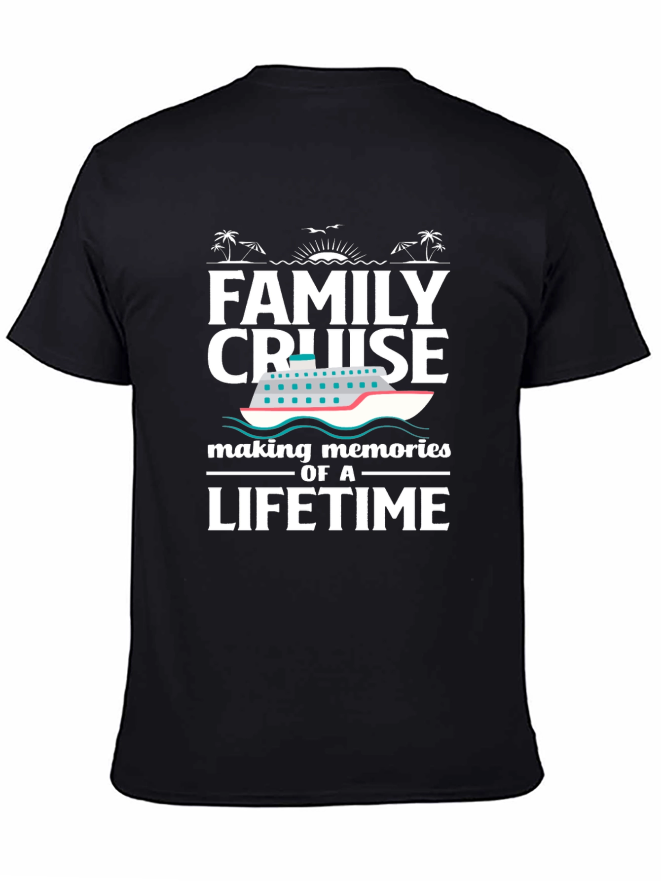 Family Cruise T-Shirt: Making Memories of a Lifetime - 4