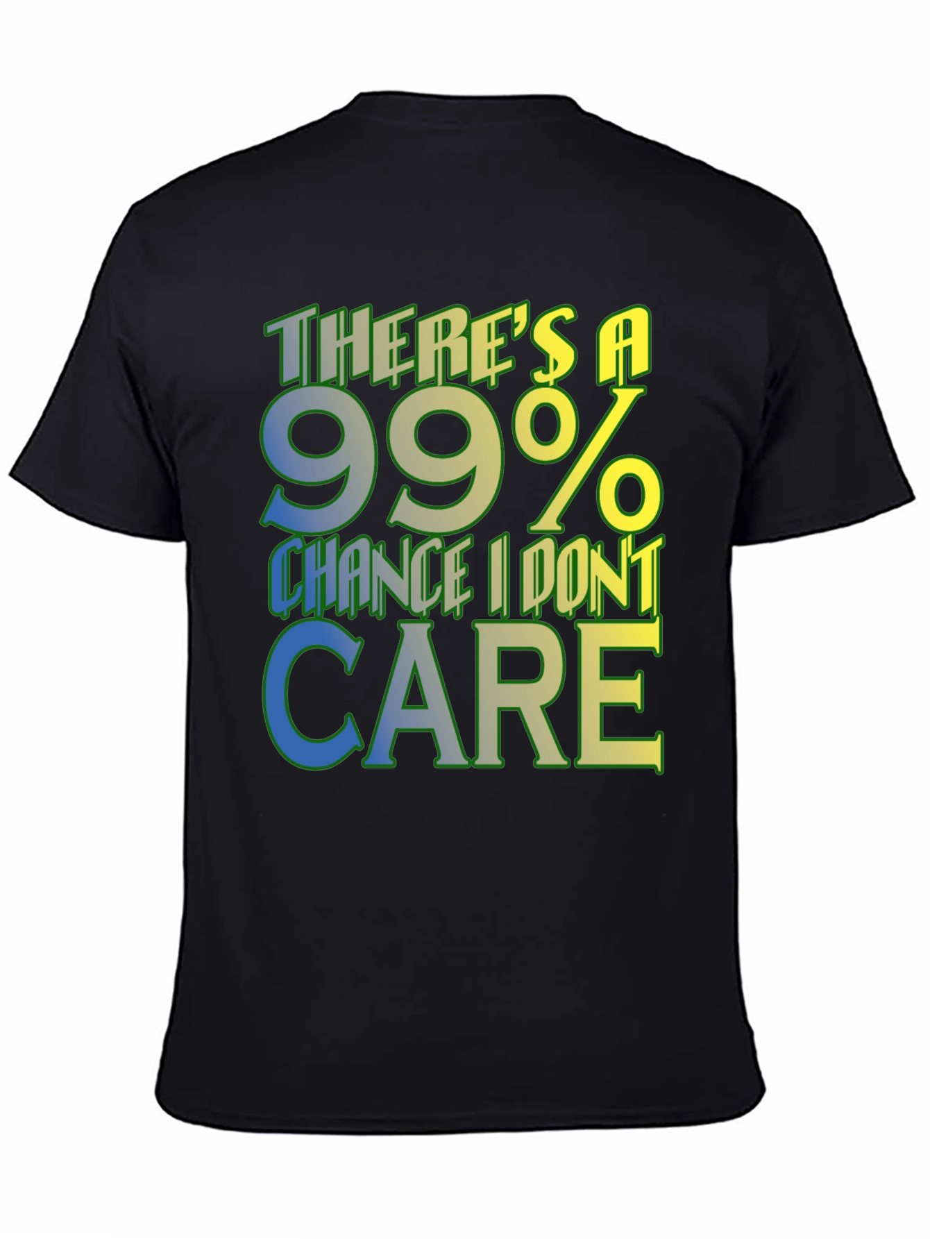 Black Funny '99% Chance I Don't Care' Graphic Tee view 4