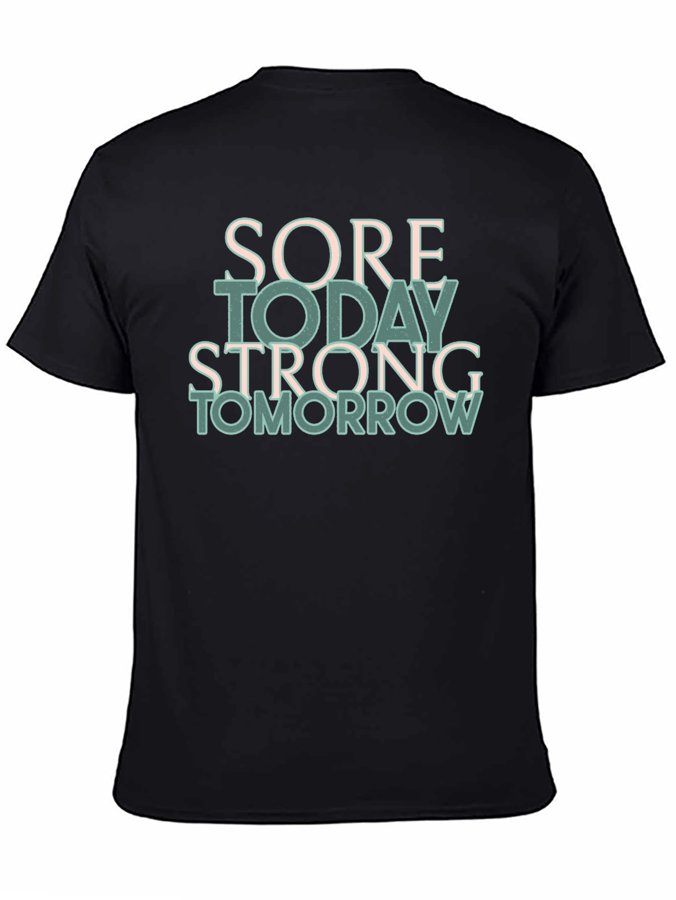 Black Sore Today Strong Tomorrow Black T-Shirt view 4
