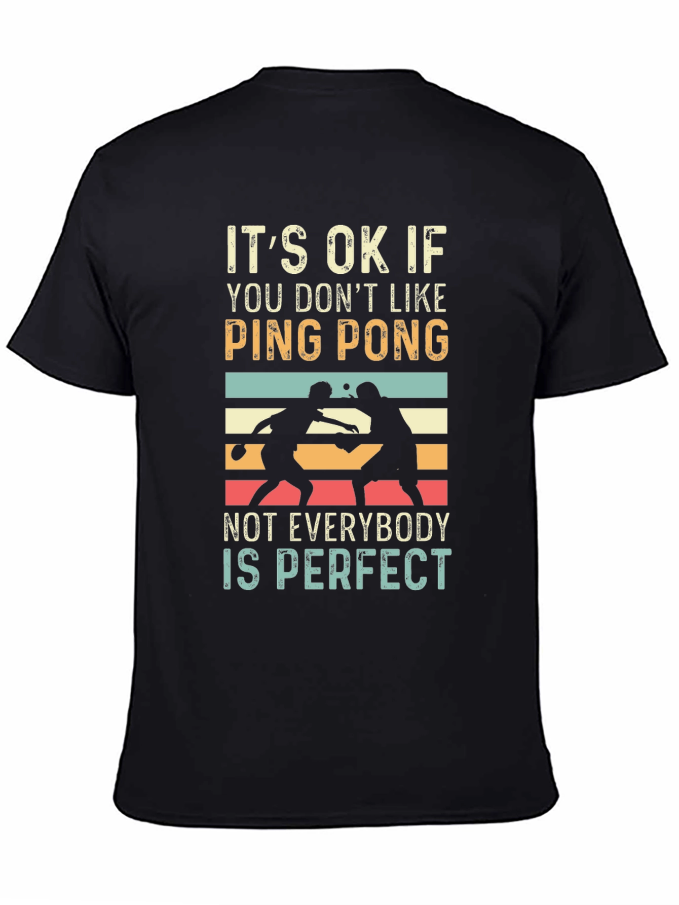 Black Ping Pong Graphic Tee: Not Everybody is Perfect T-Shirt view 4