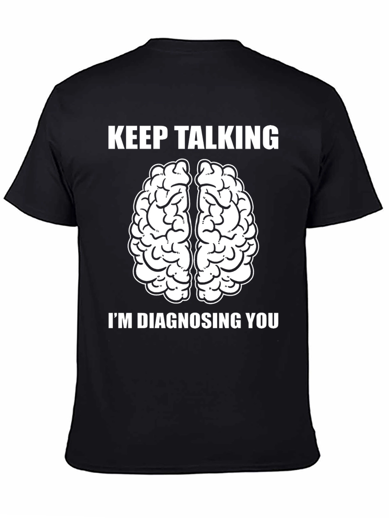 Black Keep Talking Funny Psychology T-Shirt view 4