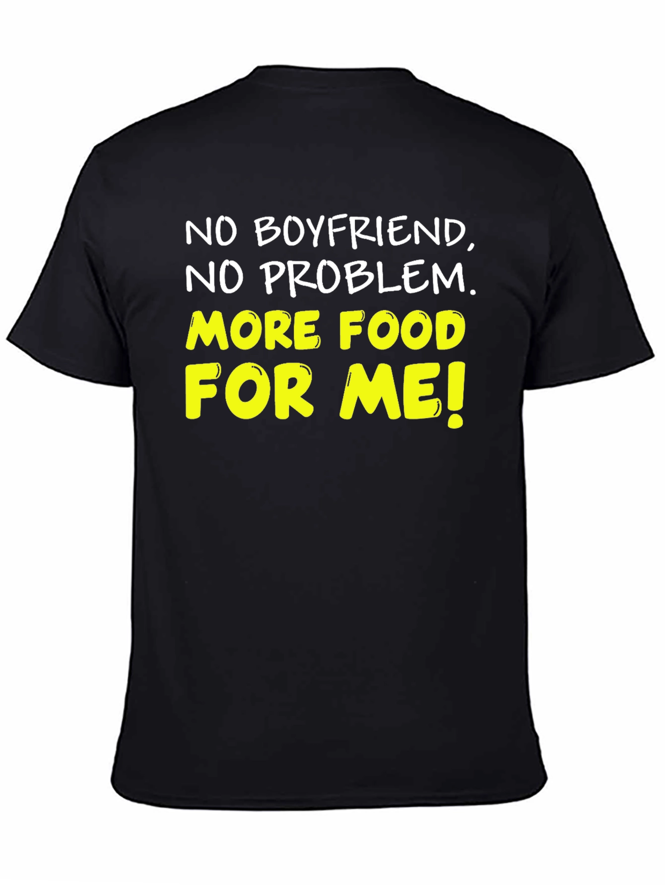 Black No Boyfriend, More Food! Graphic Tee view 4