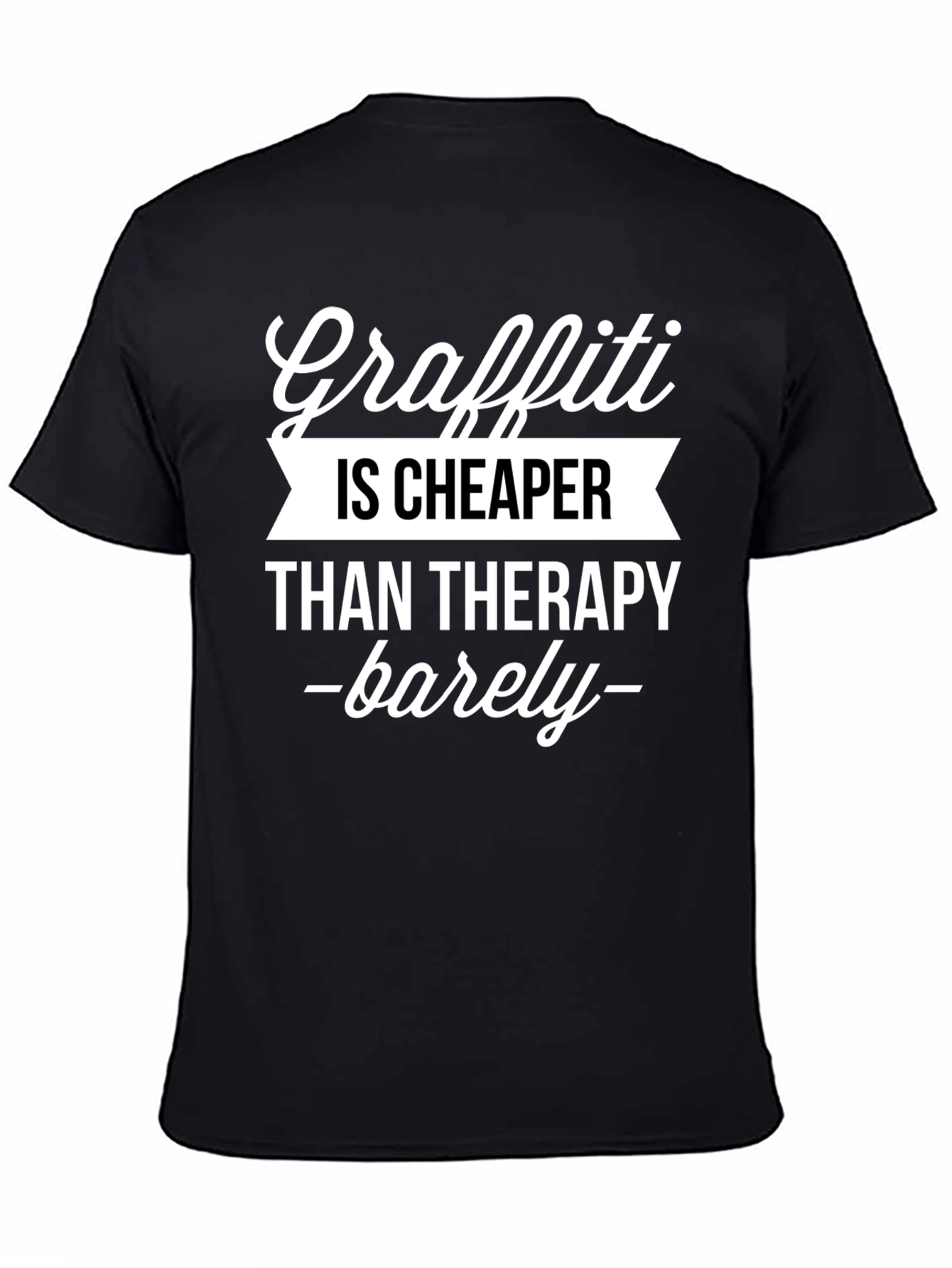 Black Graffiti Cheaper Than Therapy T-Shirt view 4