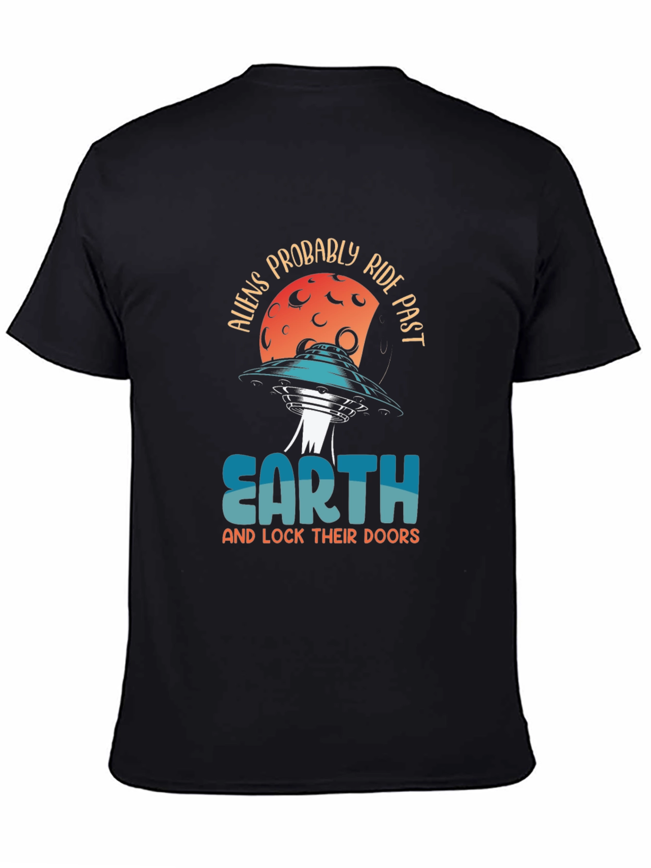 Black Aliens Probably Ride Past Earth Black Graphic Tee view 4