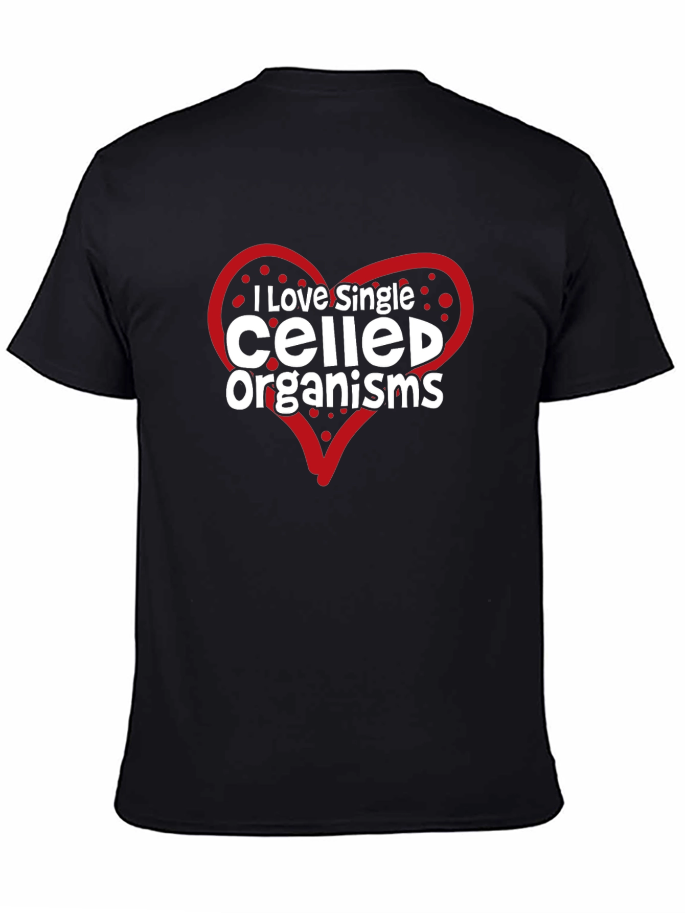 Black I Love Single Celled Organisms Graphic Tee view 4
