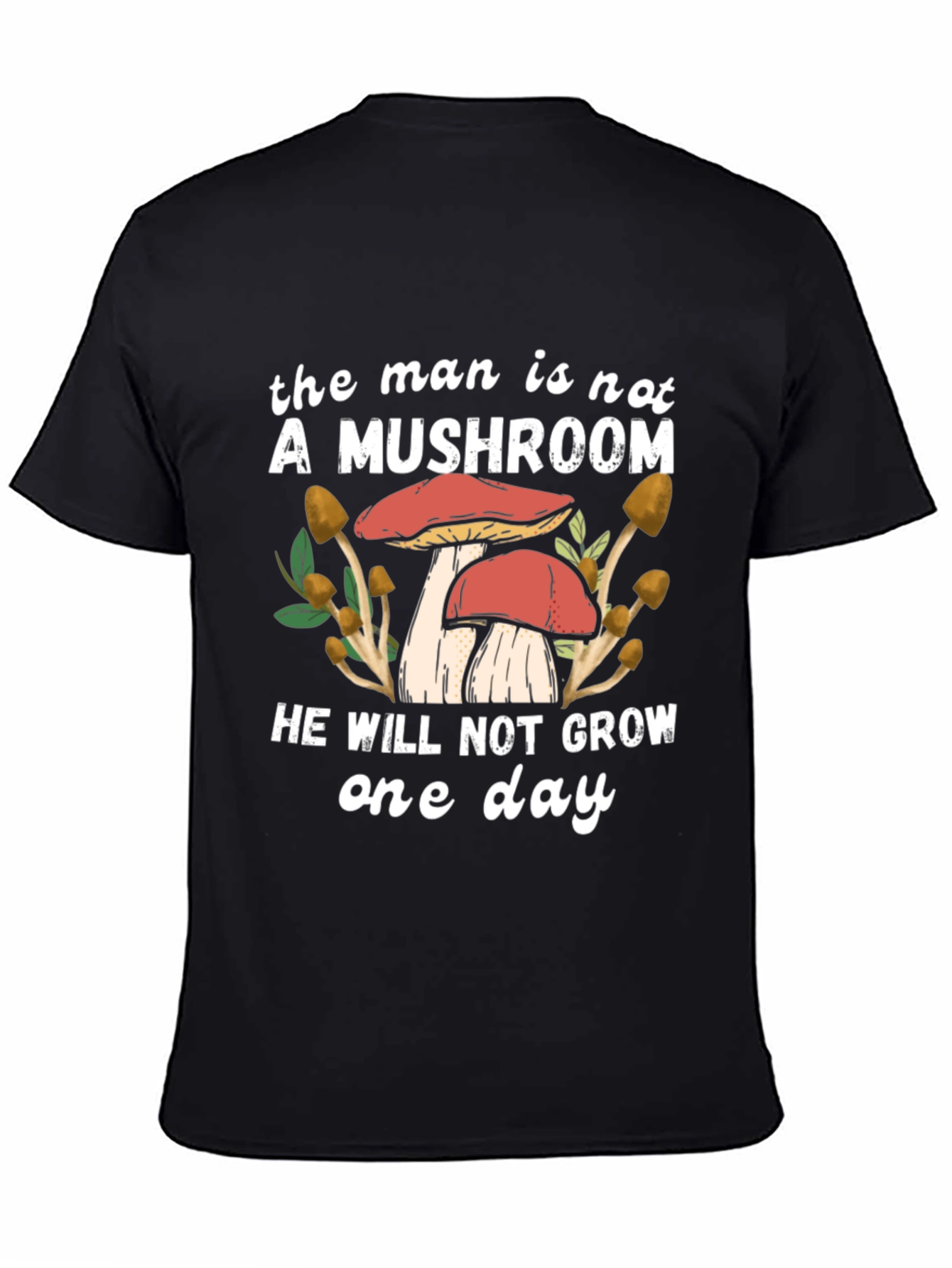 Black The Man Is Not A Mushroom Graphic T-Shirt view 4