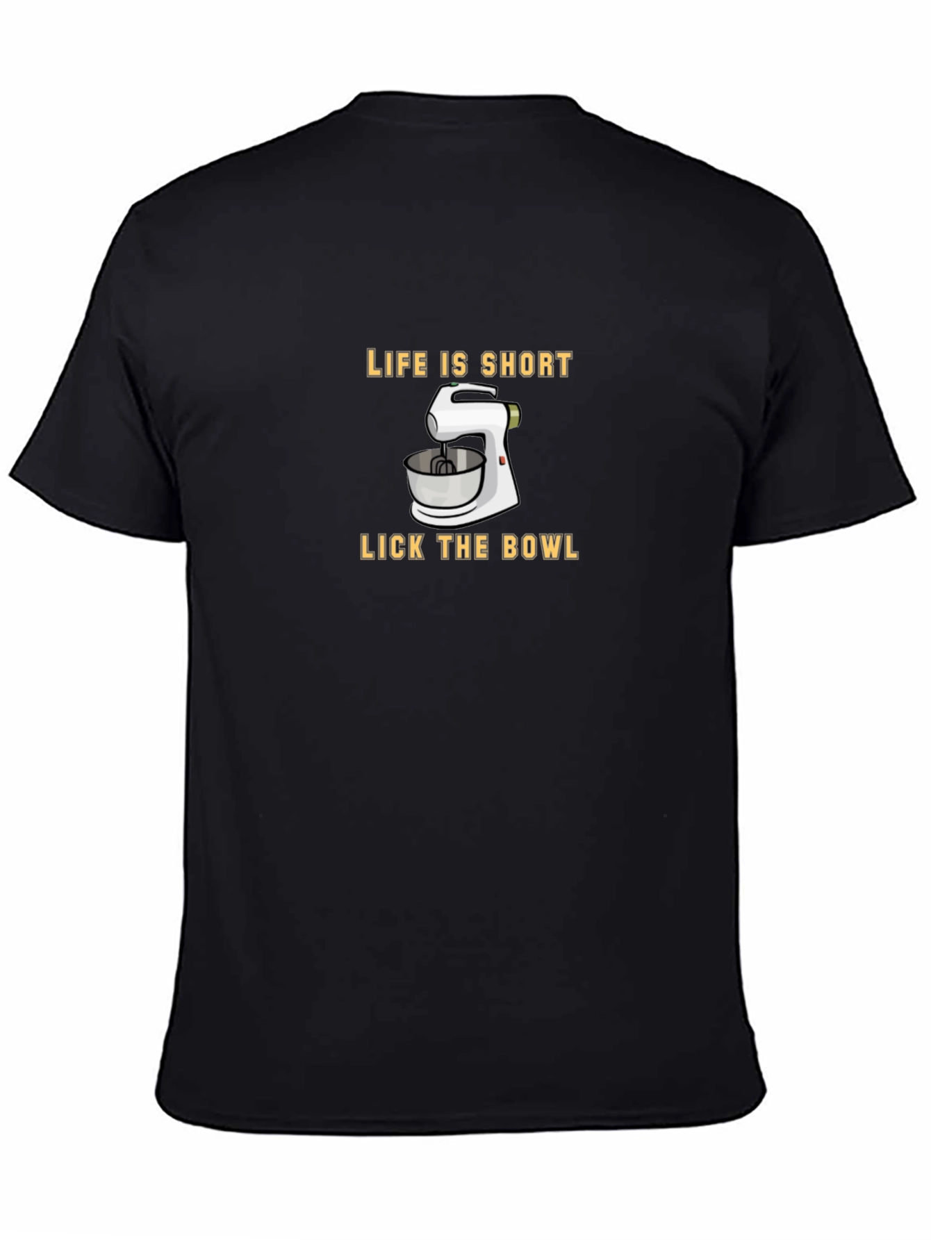 Black Life Is Short Lick The Bowl T-Shirt view 4