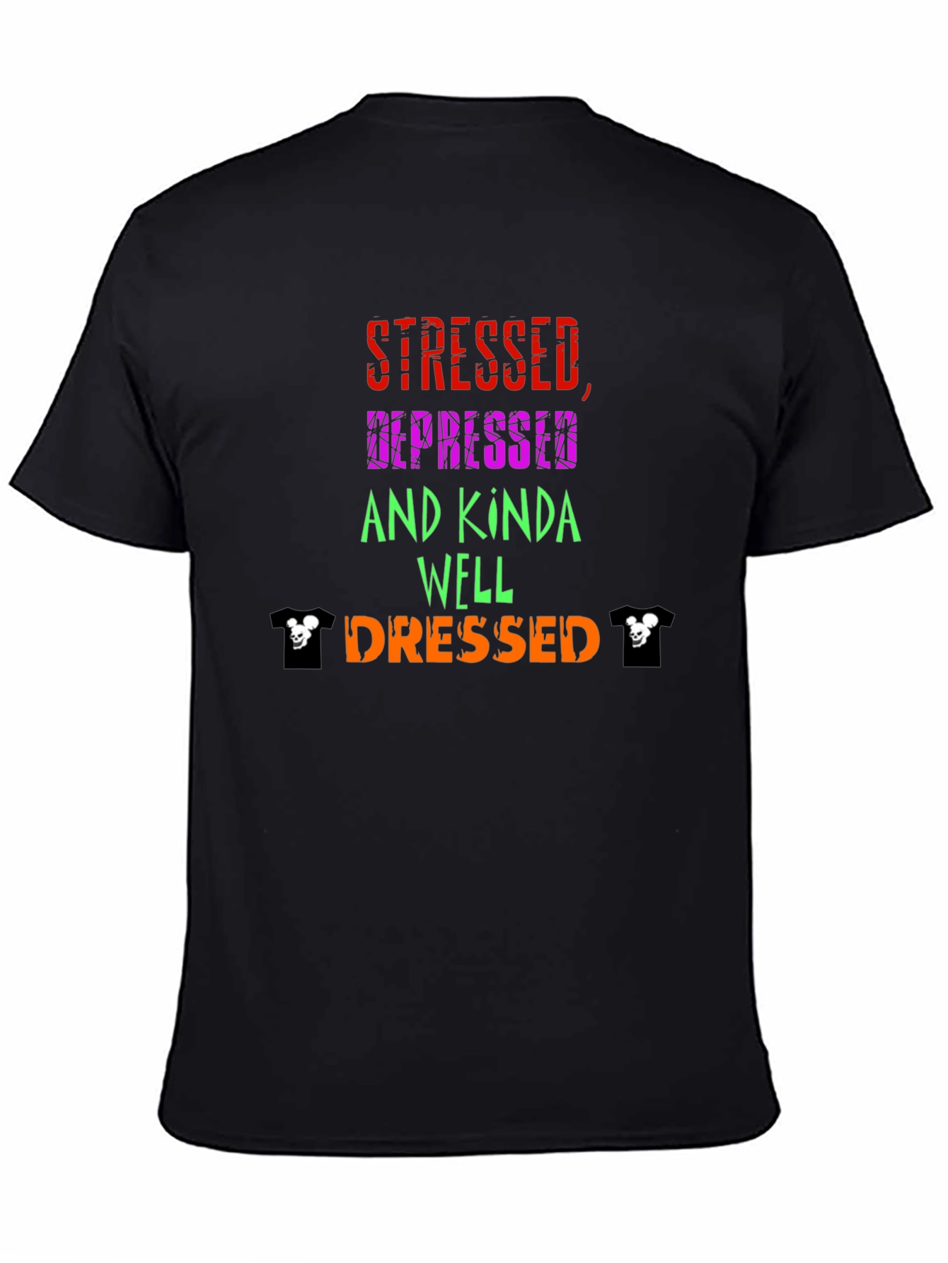 Black Stressed Depressed Well Dressed Graphic Tee view 4