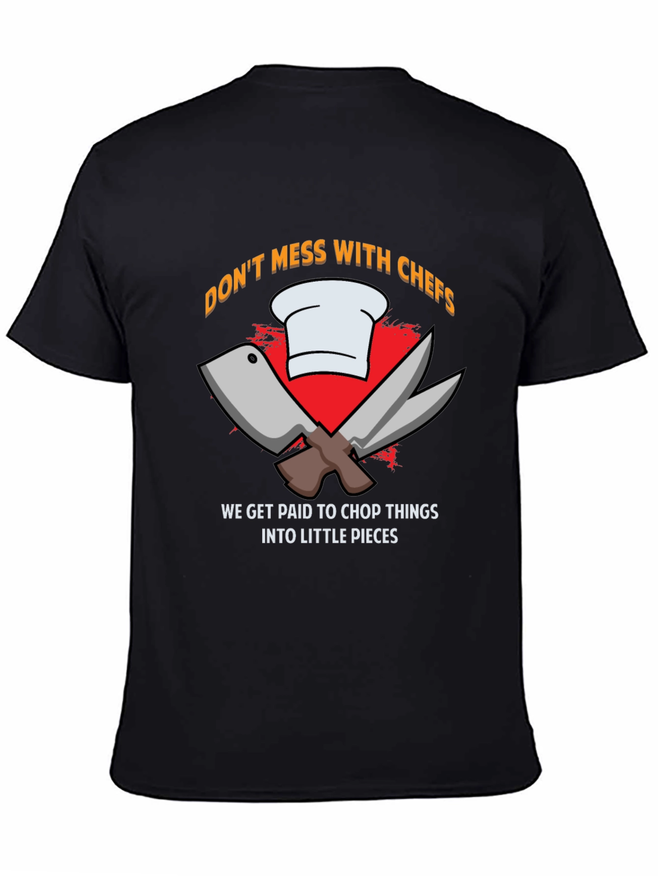 Don't Mess with Chefs Black T-Shirt - 4