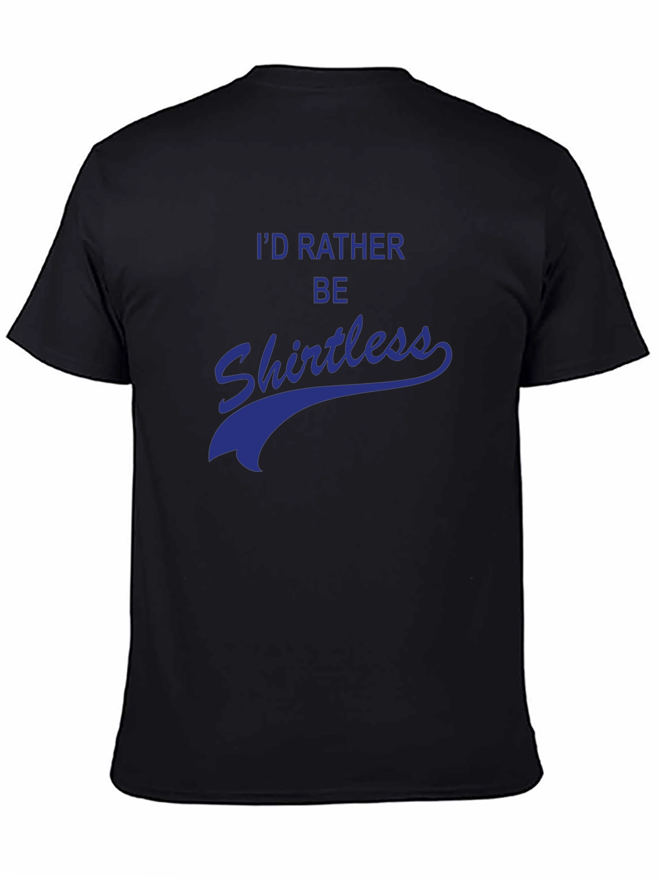 Black I'd Rather Be Shirtless Graphic Tee view 4