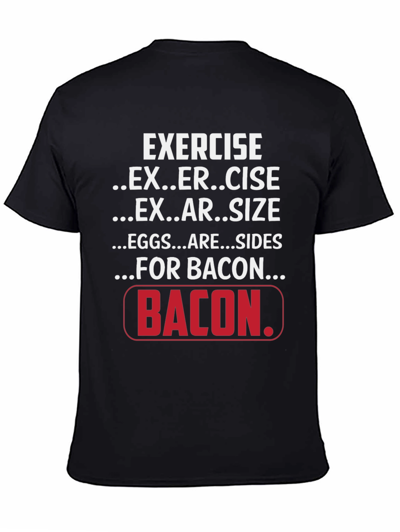 Black Exercise for Bacon Black Graphic T-Shirt view 4