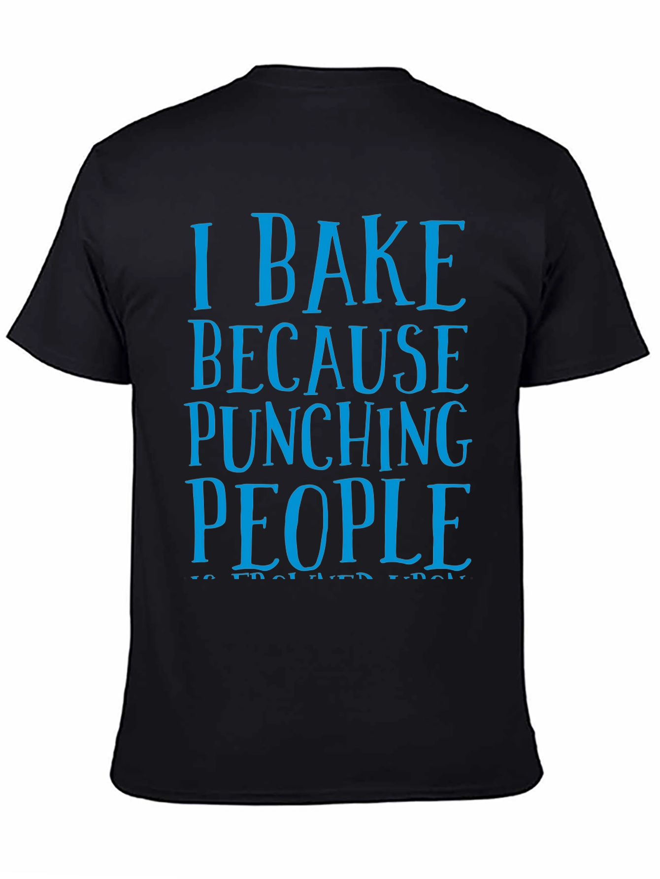 Black I Bake Because Punching People Funny T-Shirt view 4