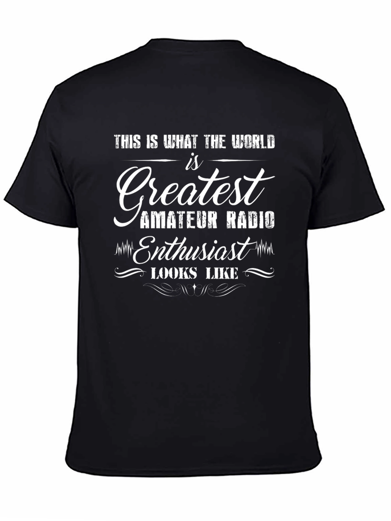 Black Greatest Amateur Radio Enthusiast T-Shirt view 4