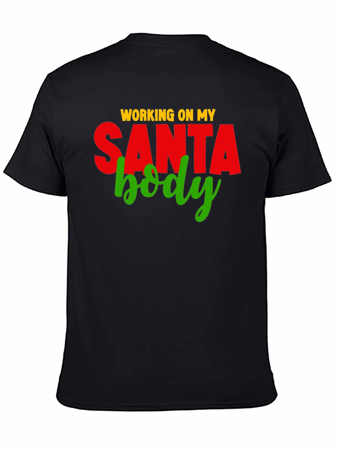 Black Working on My Santa Body T-Shirt view 4