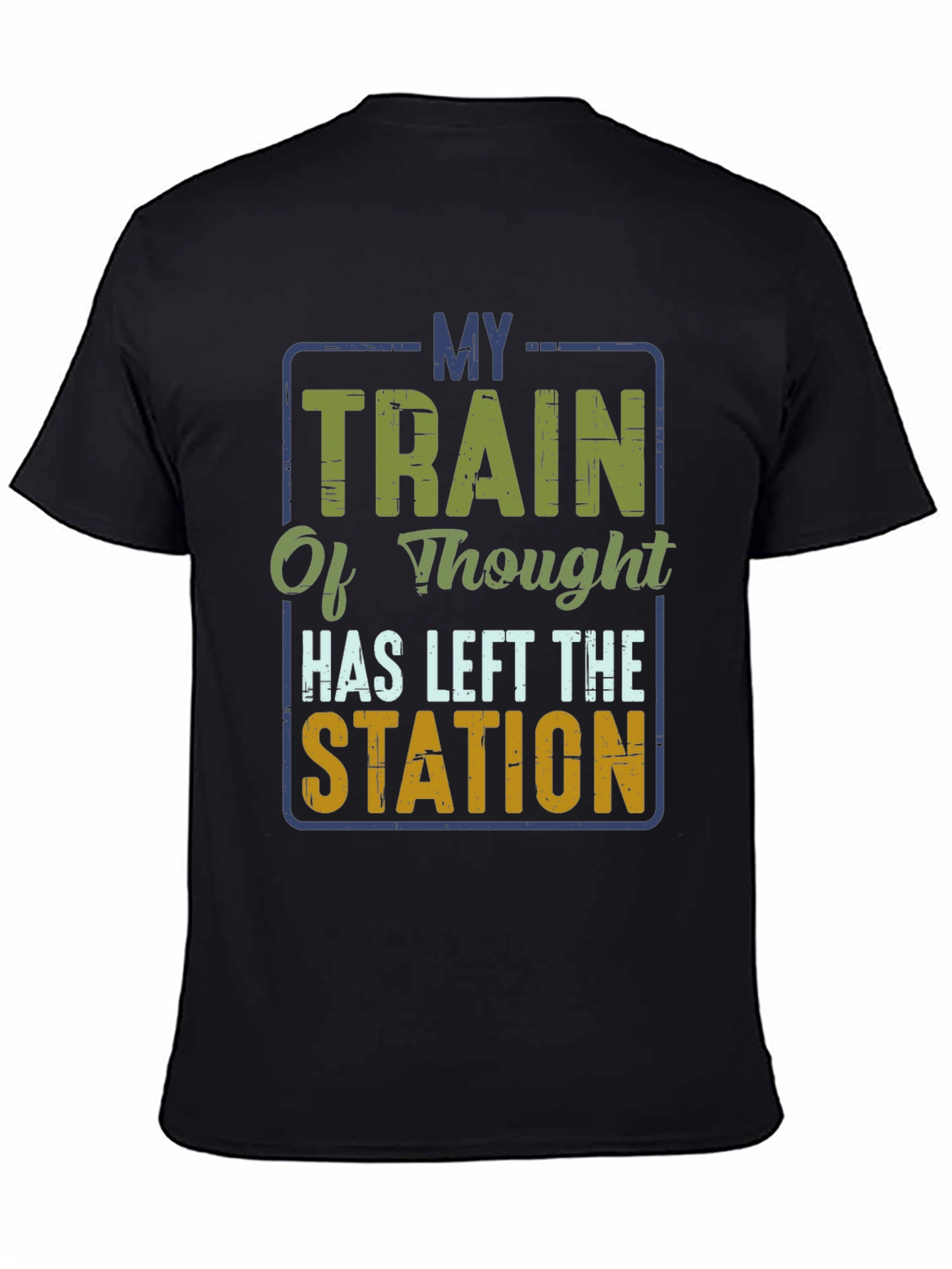 Black My Train of Thought T-Shirt - Funny Graphic Tee view 4