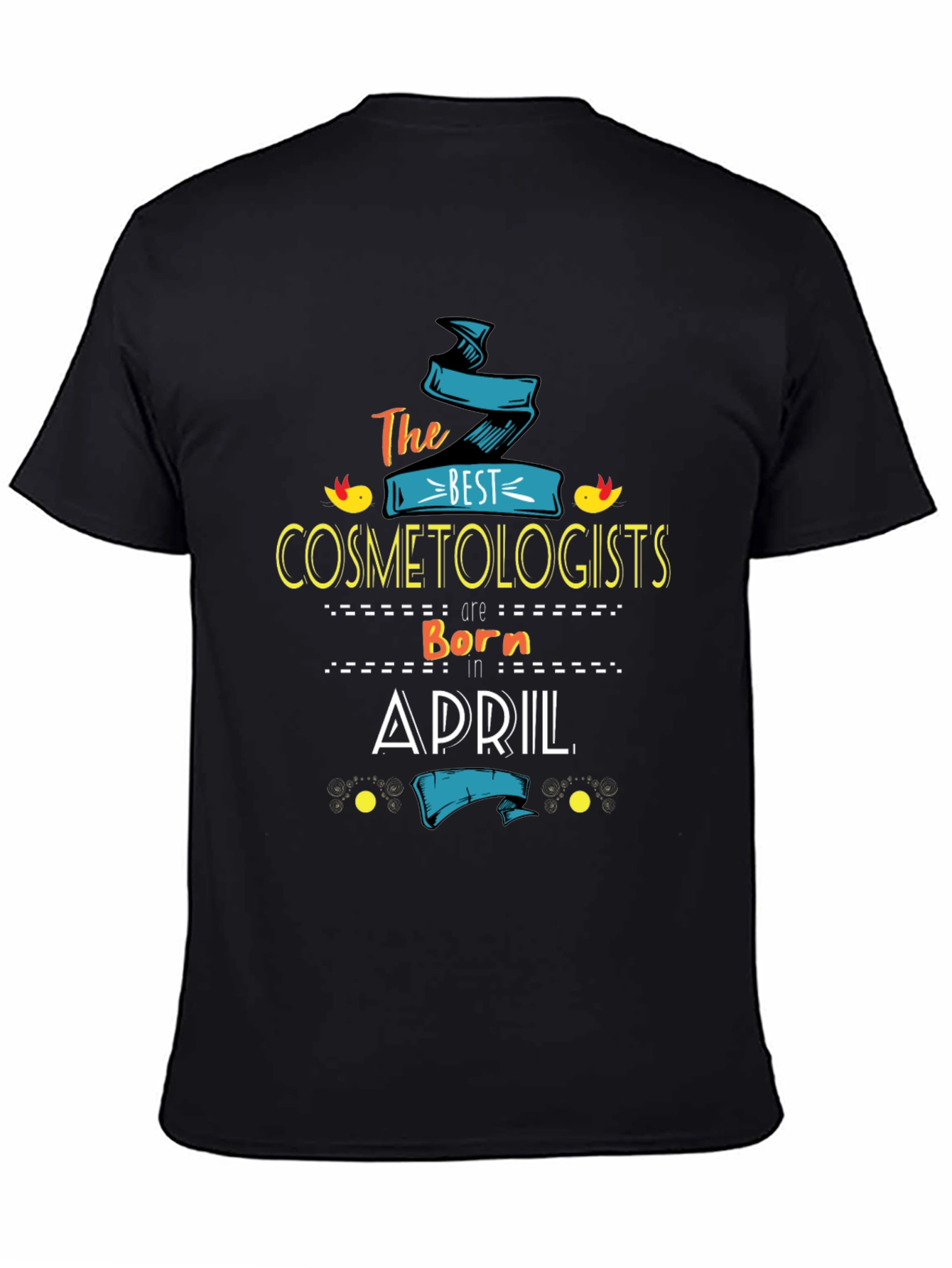 Cosmetologist Birthday Month T-Shirt - April - 4