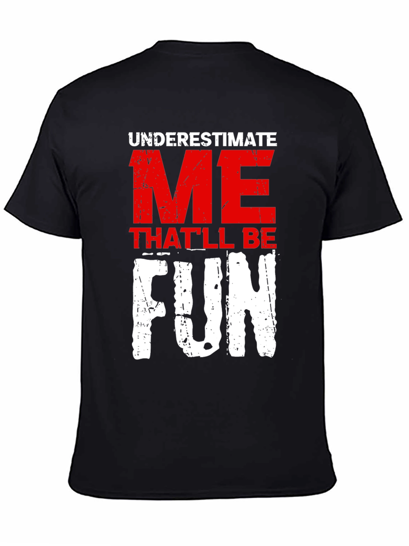Black Underestimate Me Fun Graphic T-Shirt view 4