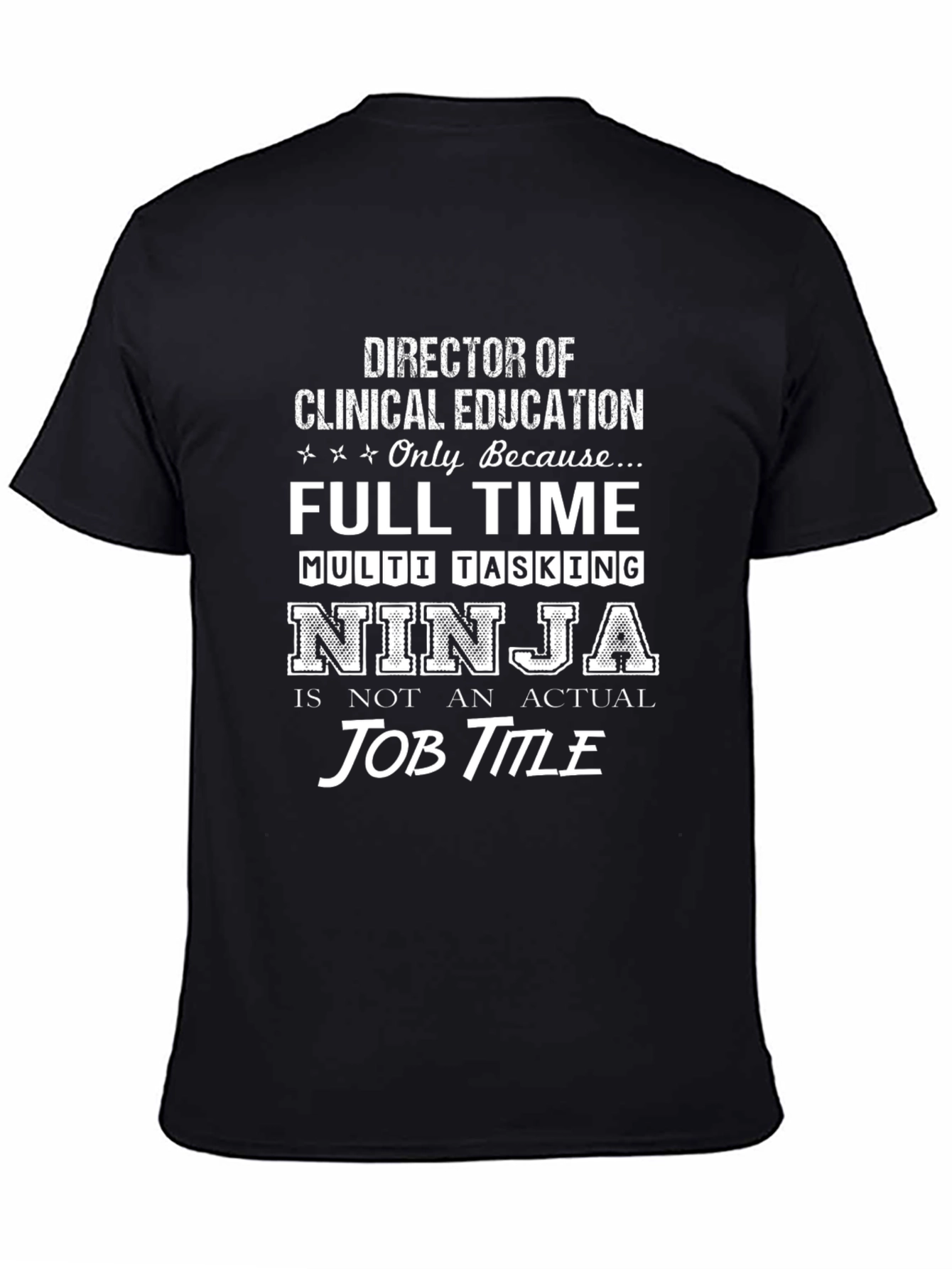 Black Director of Clinical Education Ninja T-Shirt view 4