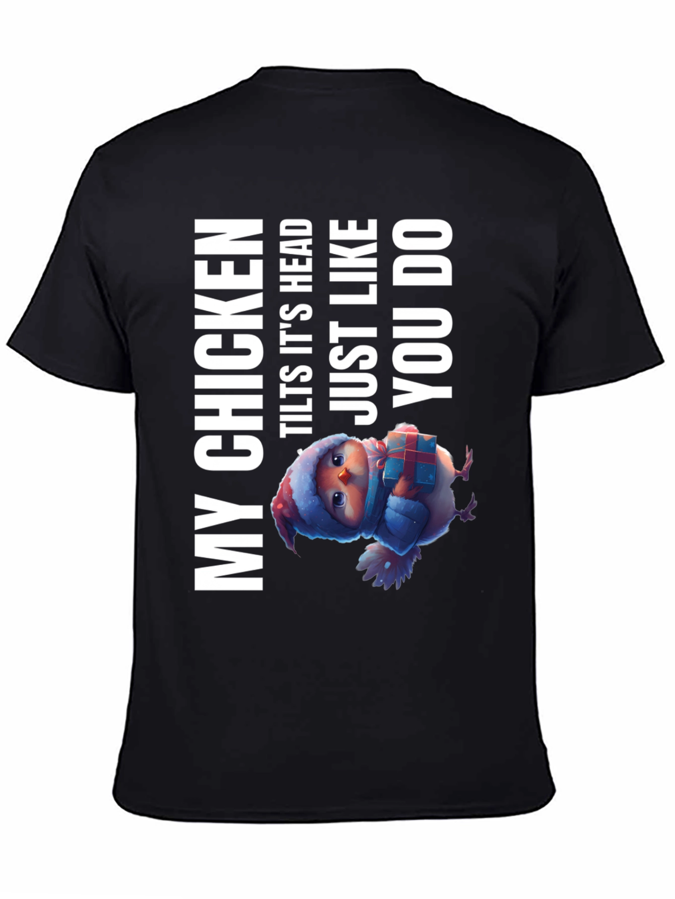 Black My Chicken Tilts Head T-Shirt - Funny Animal Tee view 4