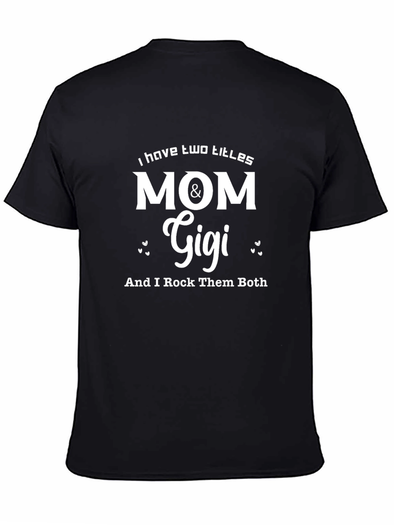 Black Mom & Gigi T-Shirt - I Rock Them Both! view 4