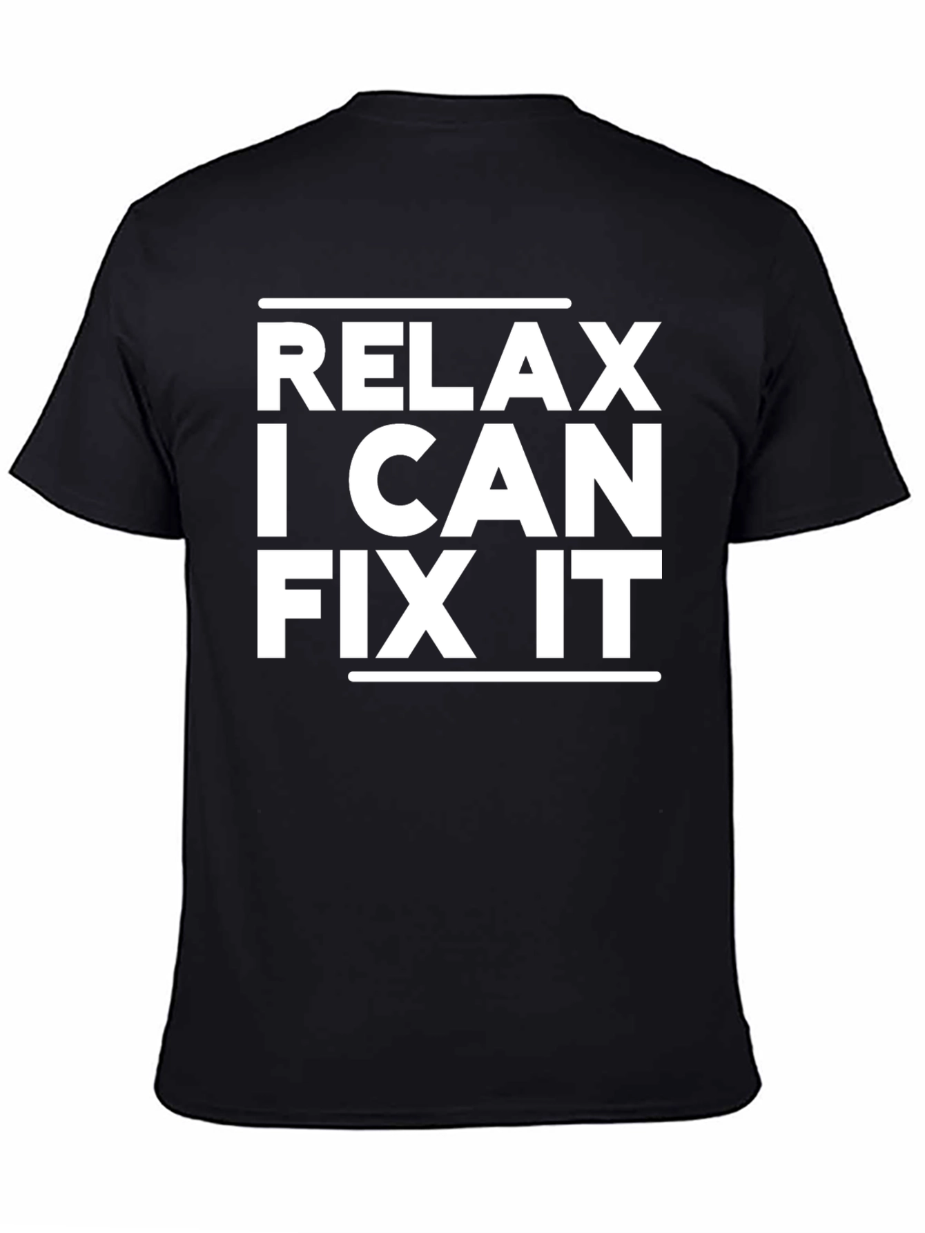 Black Relax, I Can Fix It - Funny T-Shirt view 4