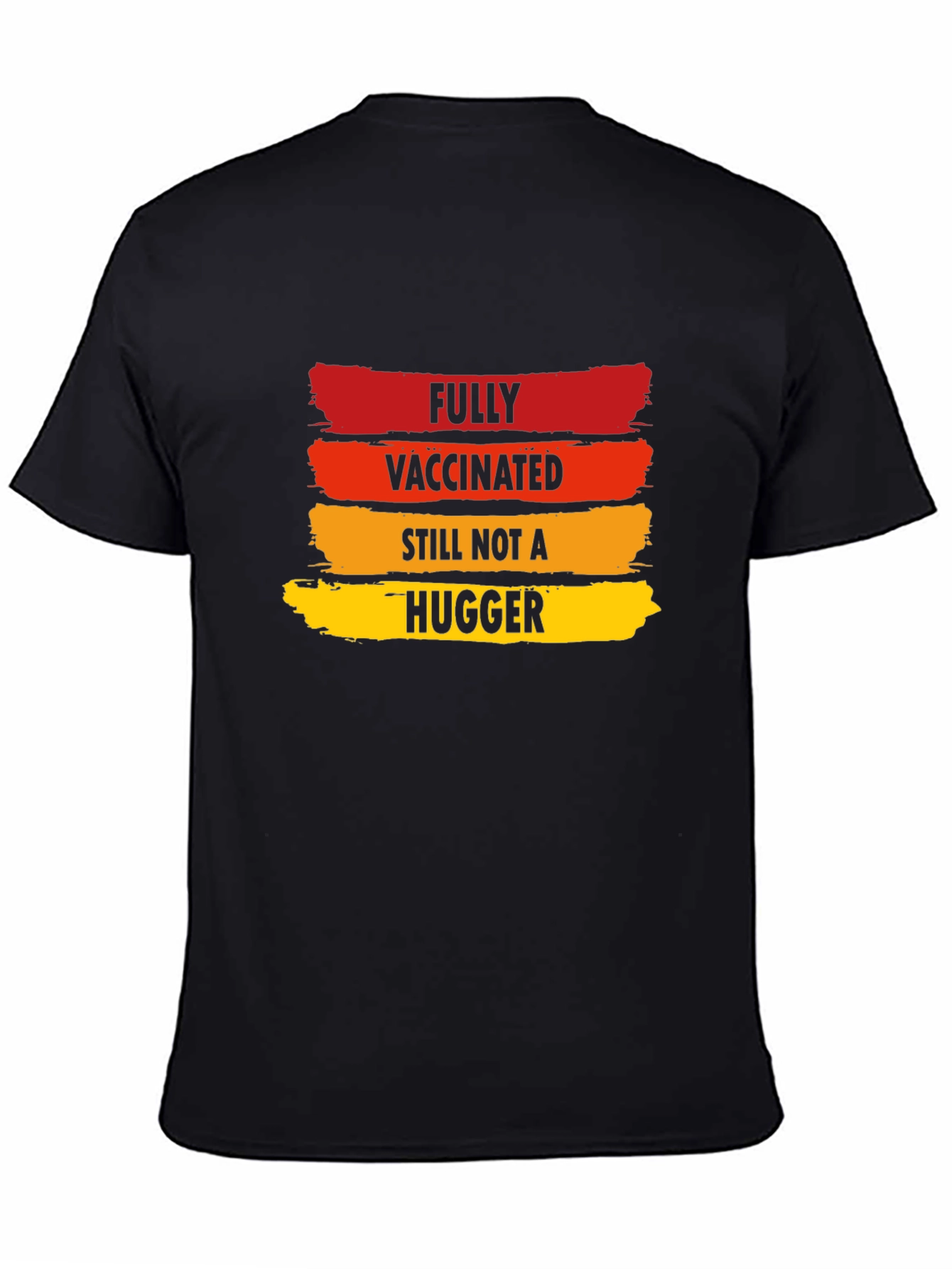 Black Fully Vaccinated Not A Hugger Novelty T-Shirt view 4
