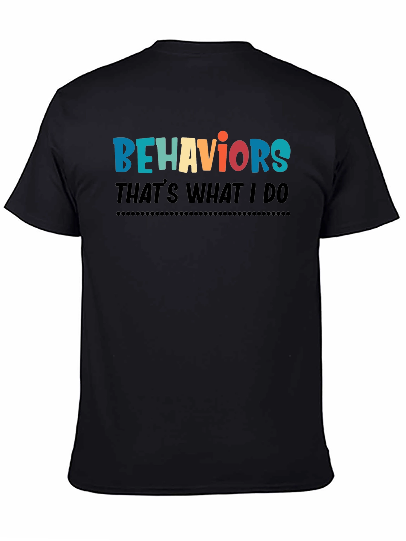 Black Behaviors That's What I Do T-Shirt view 4