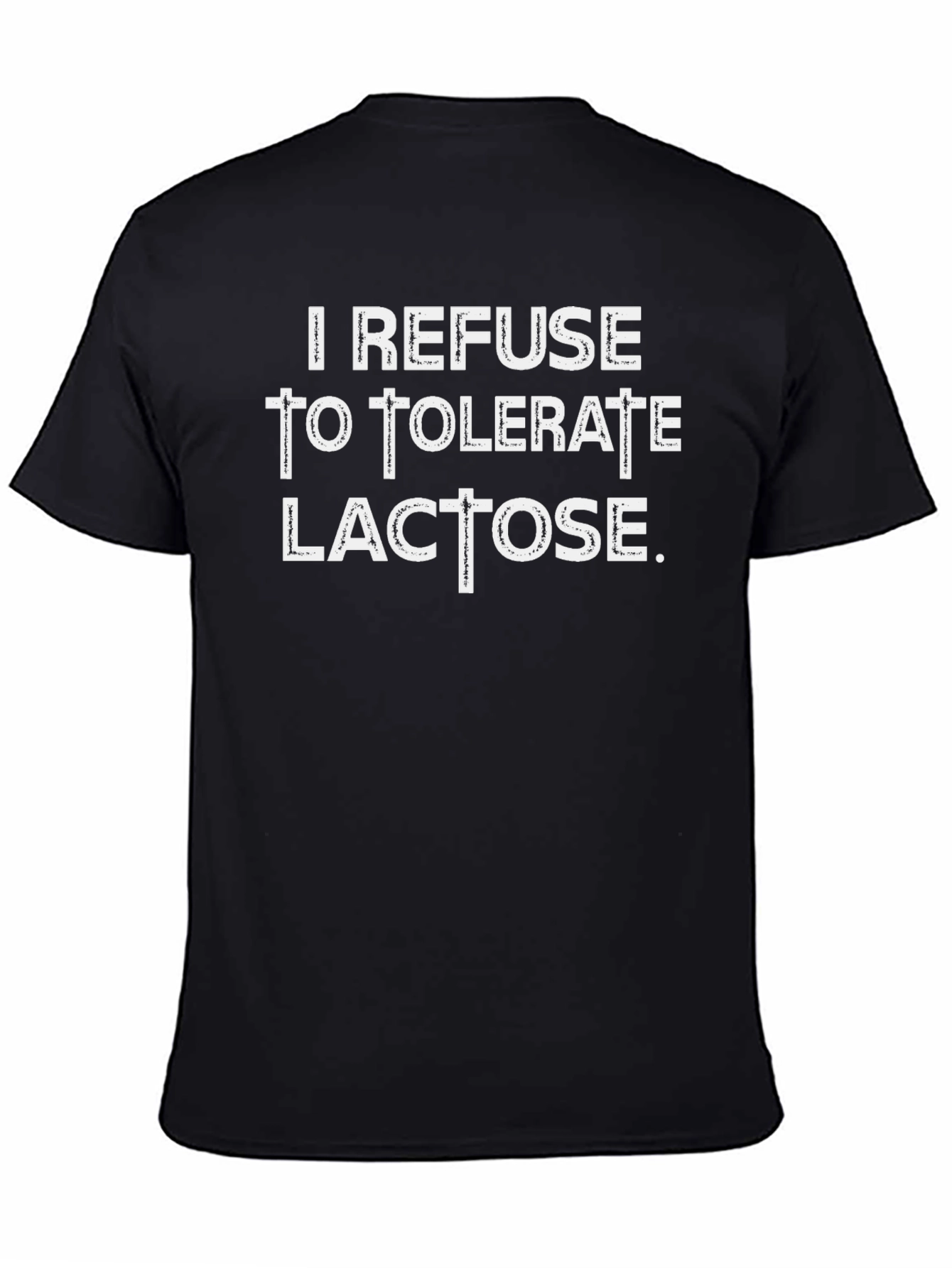 Black I Refuse To Tolerate Lactose Graphic T-Shirt view 4