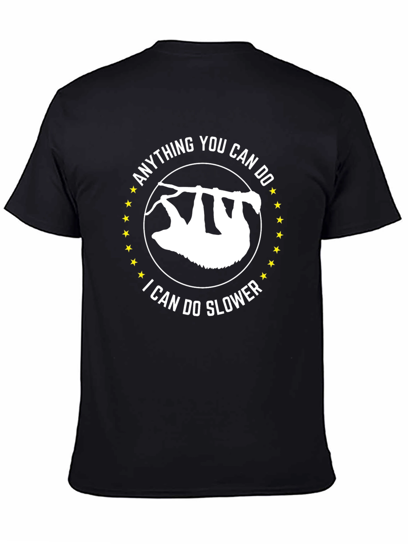 Black Funny Sloth T-Shirt - Anything You Can Do I Can Do Slower Tee view 4