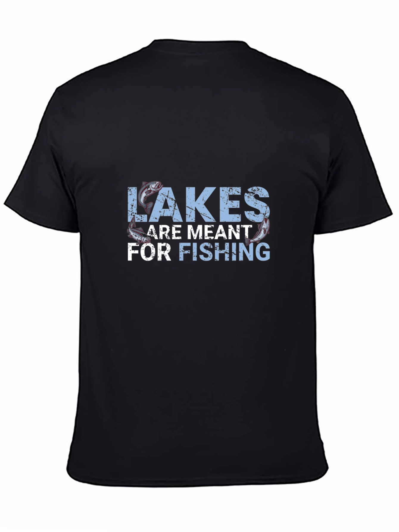 Black Lakes Are Meant for Fishing Graphic T-Shirt view 4