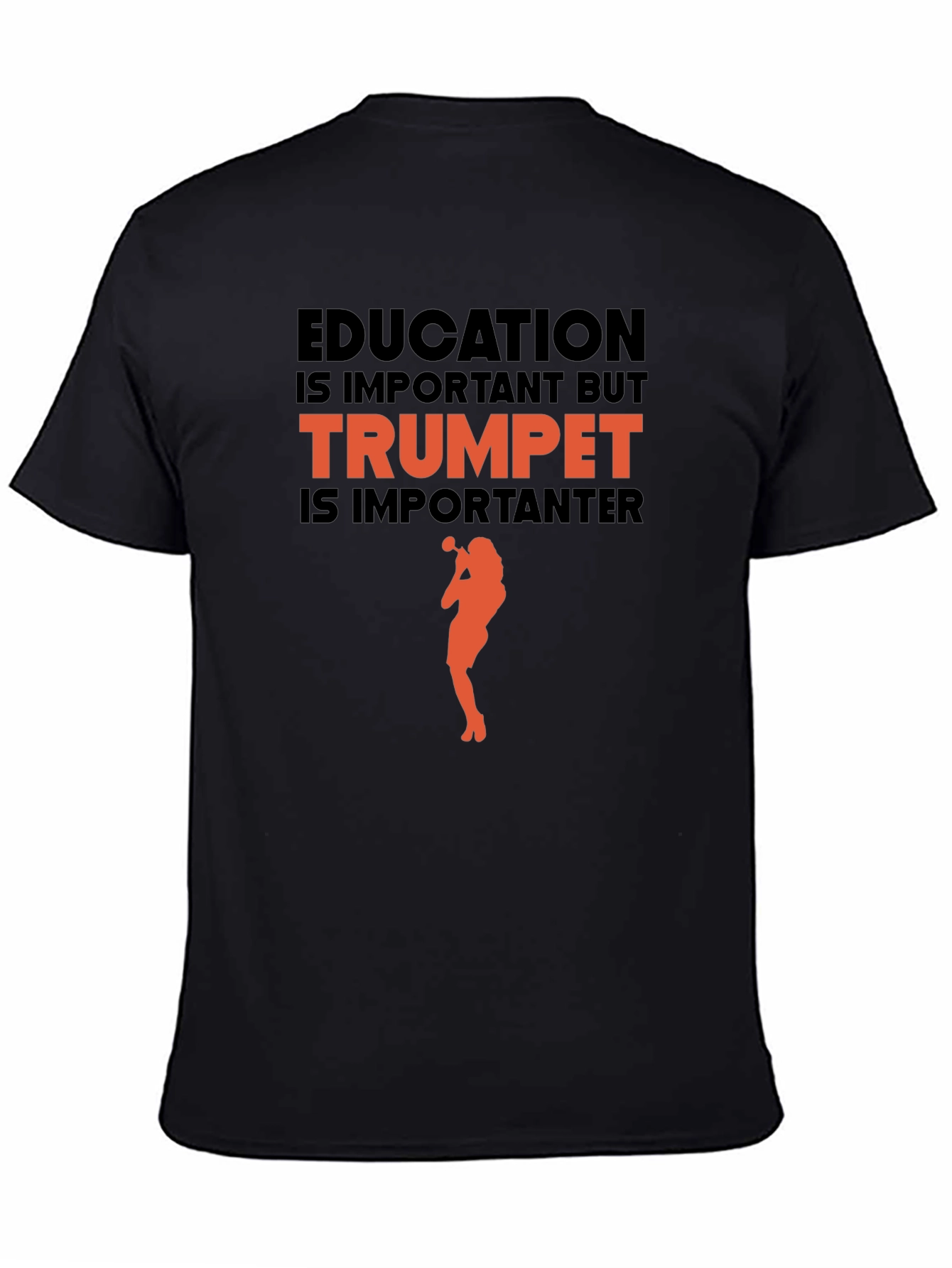Black Trumpet is Importanter T-Shirt - Musician Gift view 4