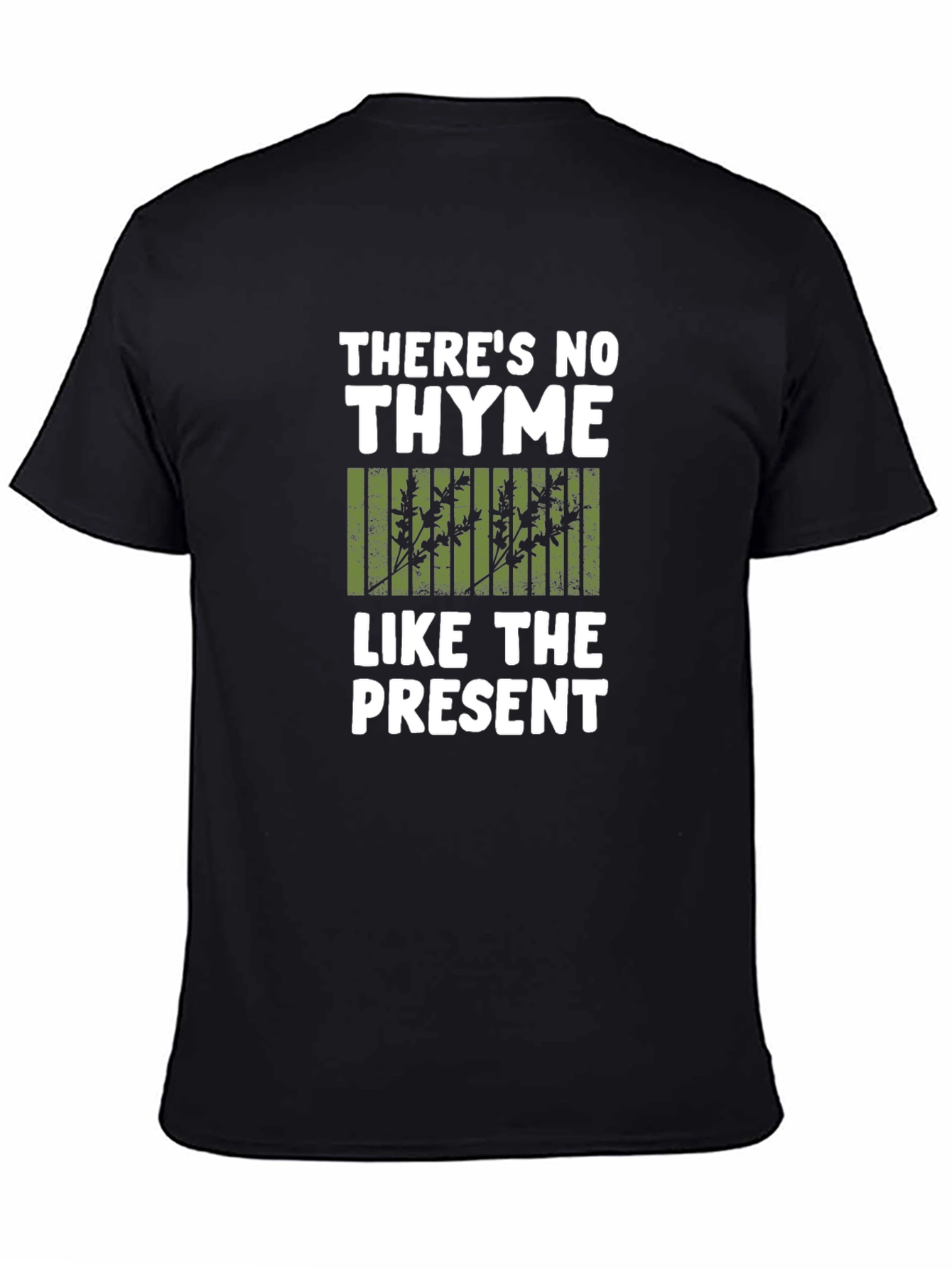 Black There's No Thyme Like the Present T-Shirt view 4