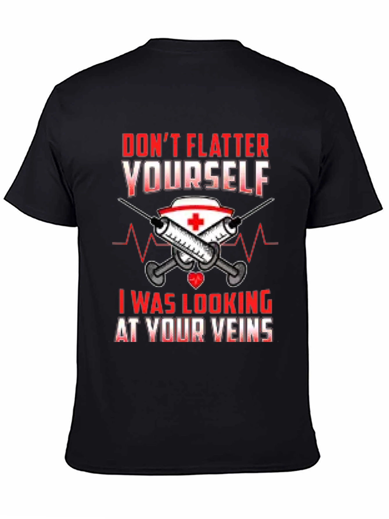 Black Funny Nurse Veins T-Shirt - Don't Flatter Yourself view 4