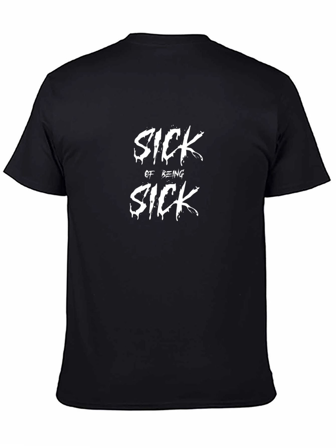 Black Sick of Being Sick Graphic Tee - Unisex Black T-Shirt view 4