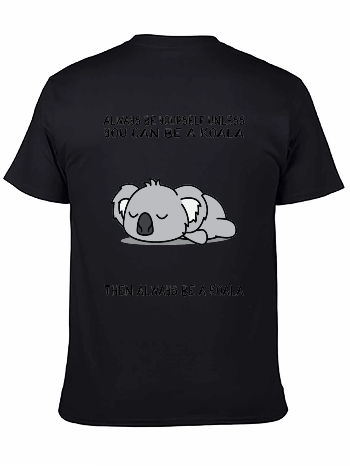 Black Always Be A Koala Graphic T-Shirt view 4