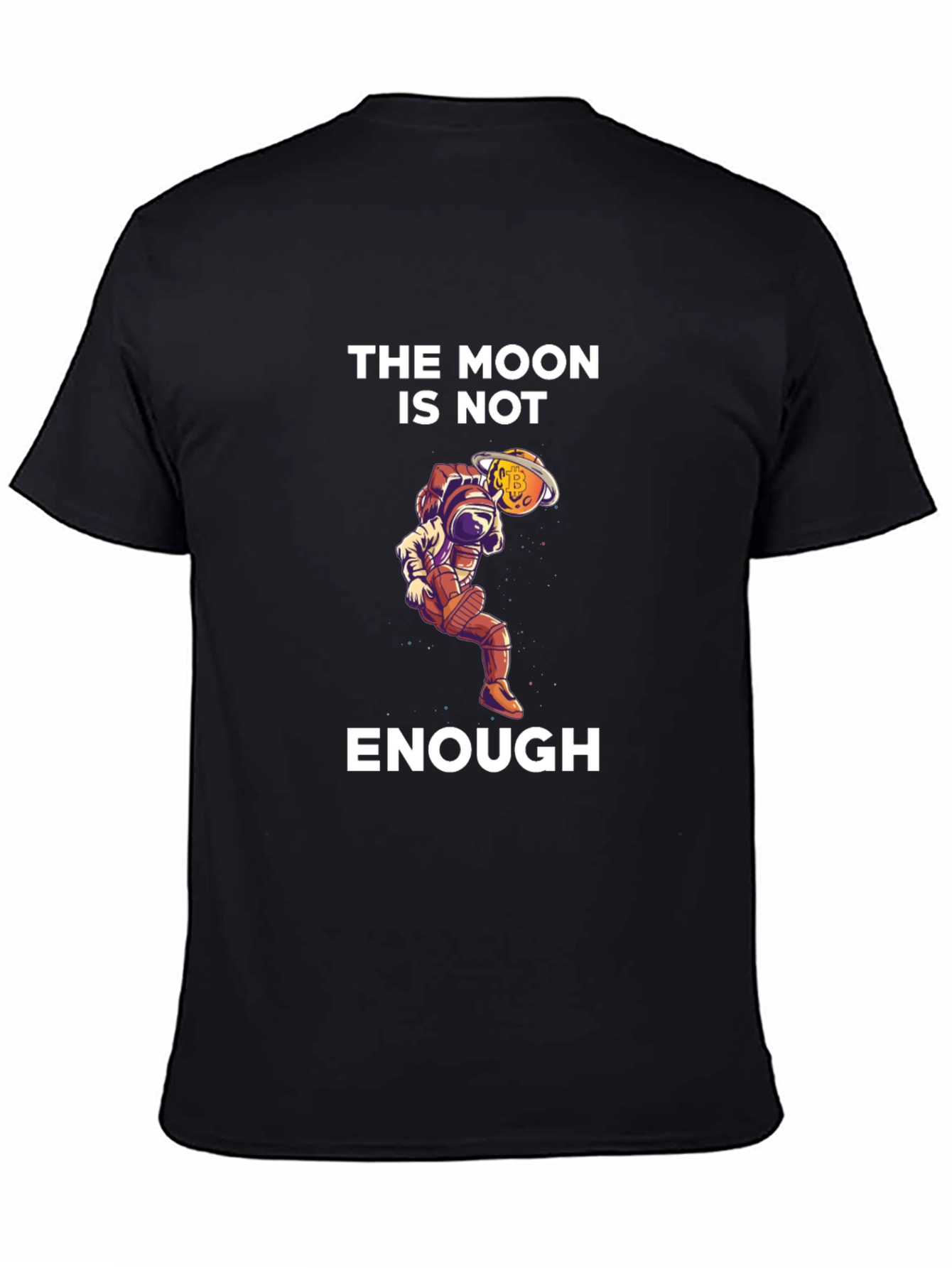 Black The Moon is Not Enough T-Shirt - Astronaut & Crypto view 4